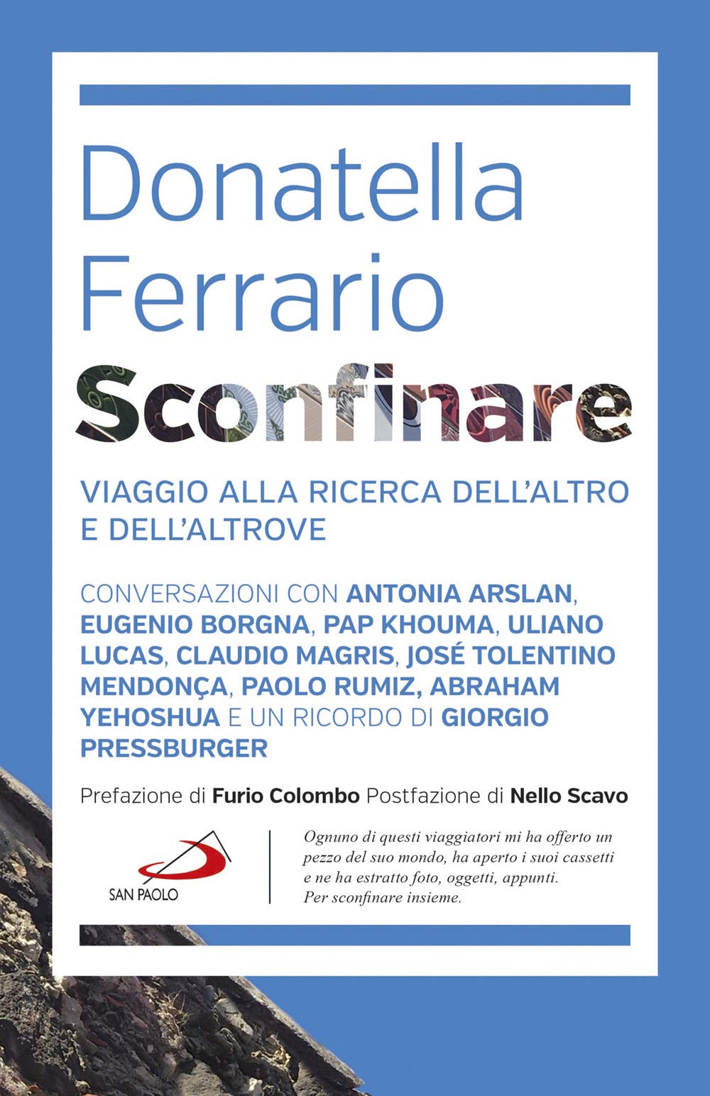 Sconfinare. Viaggio alla ricerca dell'altro e dell'altrove Leisure, Home & Garden