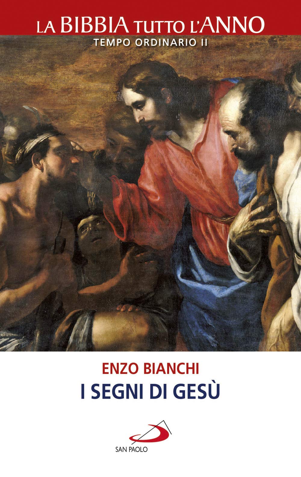 I segni di Gesù. La Bibbia tutto l'anno. Tempo ordinario II (La tua parola mi fa vivere) Philosophy