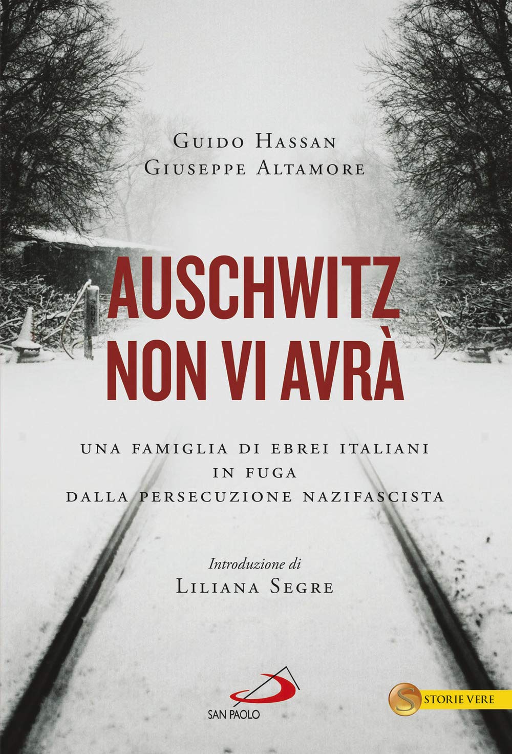 Auschwitz non vi avrà. Una famiglia di ebrei italiani in fuga dalla persecuzione nazifascista book