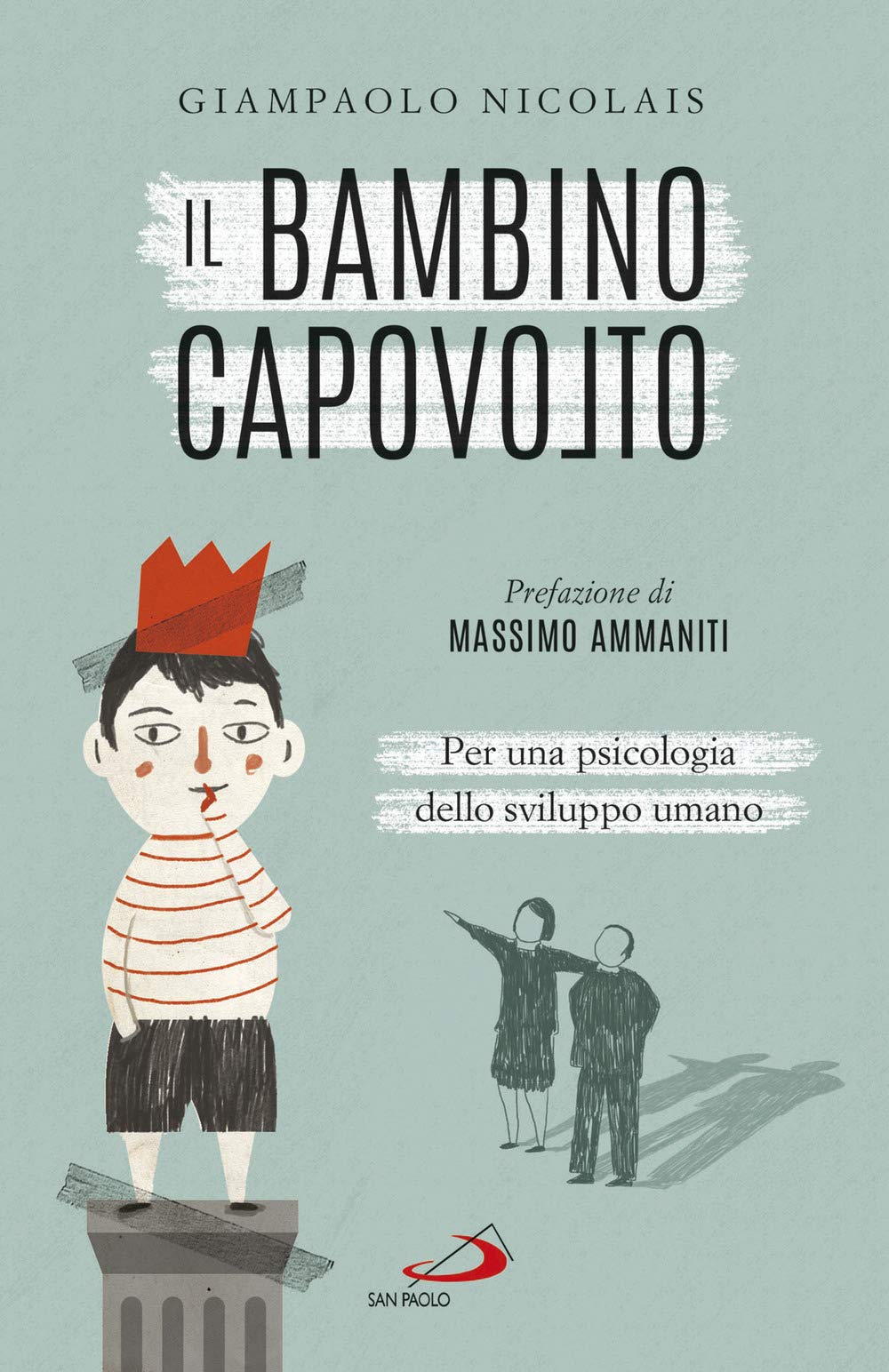 Il bambino capovolto. Per una psicologia dello sviluppo umano Psychology