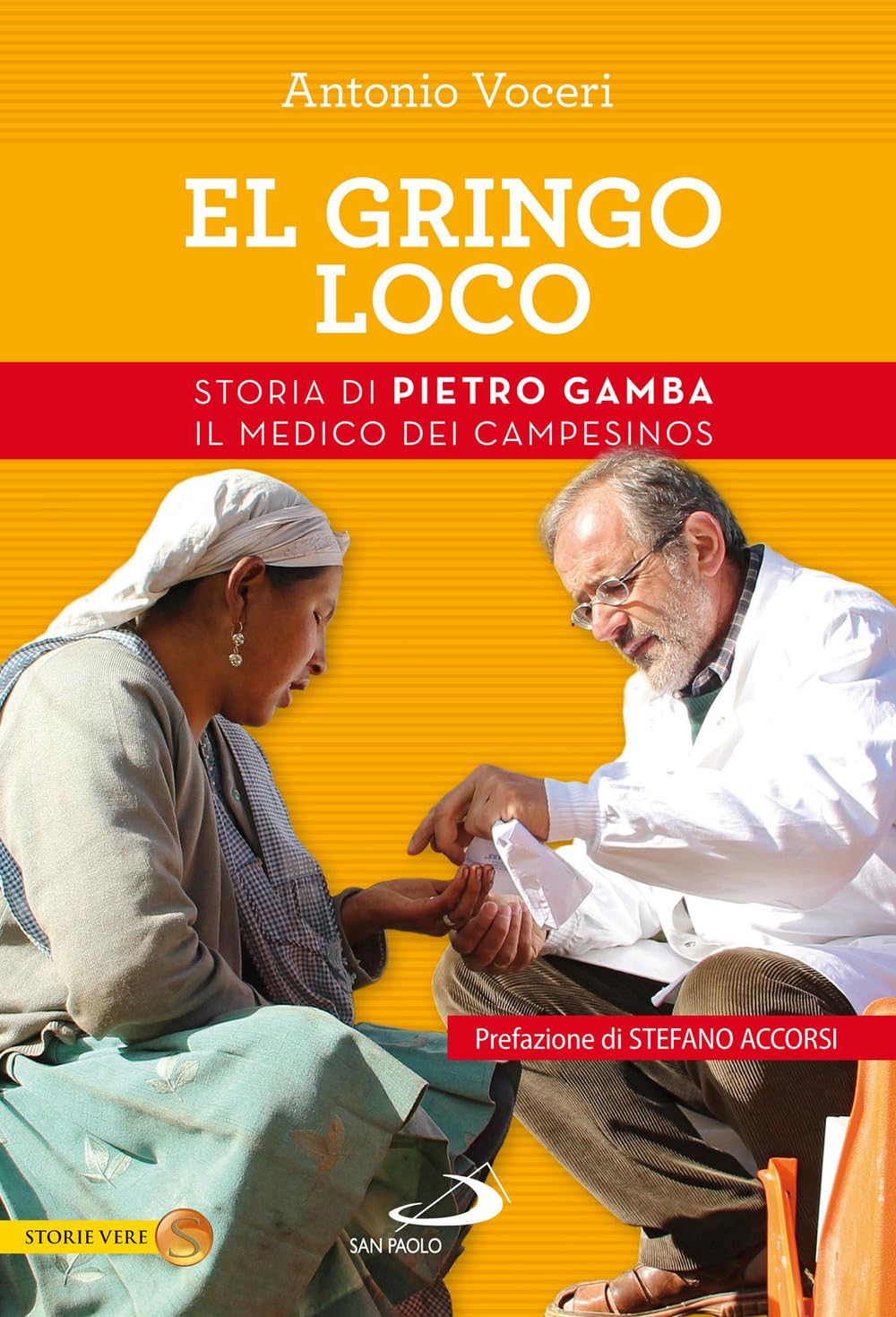 El gringo loco. Storia di Pietro Gamba, il medico dei campesinos (Le vele) Social Sciences