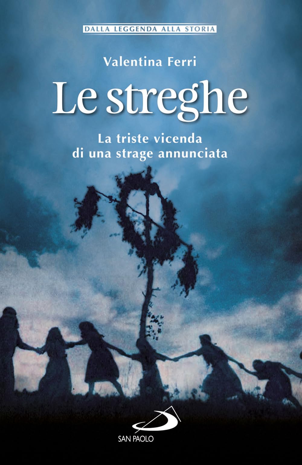 Le streghe. La triste vicenda di una strage annunciata (Storia per tutti) Philosophy