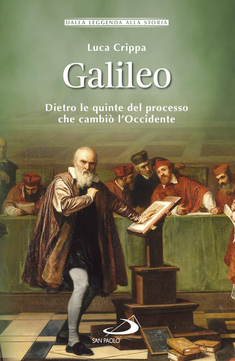 Galileo. Dietro le quinte del processo che cambiò l’Occidente (Storia per tutti) Philosophy