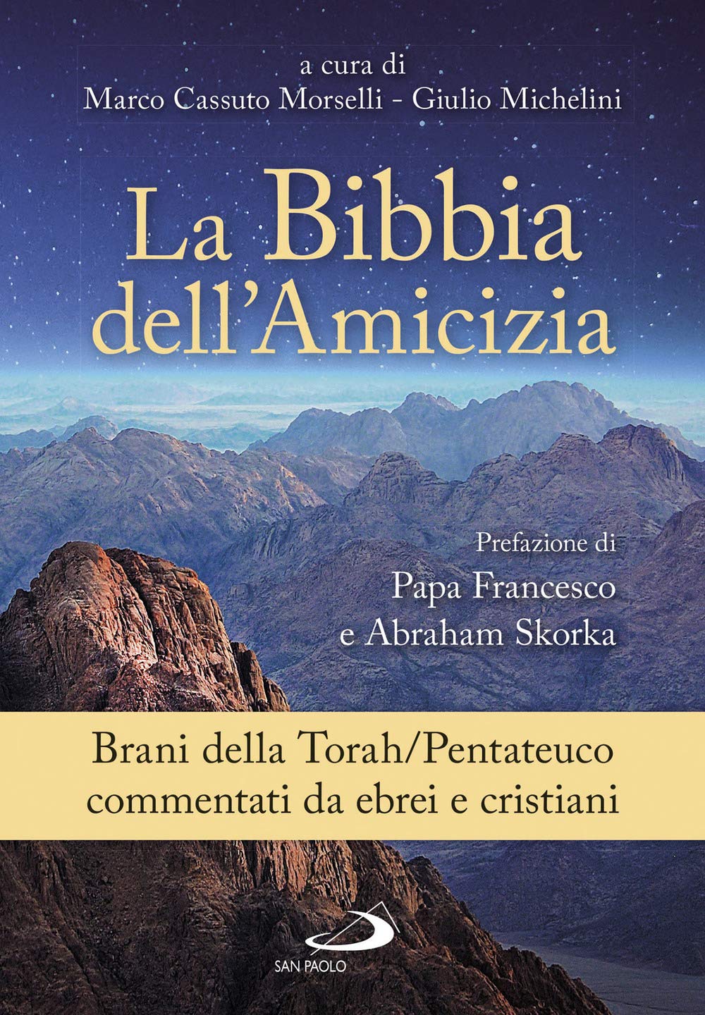 La Bibbia dell'amicizia. Pentateuco. Brani della Torah/Pentateuco commentati da ebrei e cristiani Religion & Esotericism
