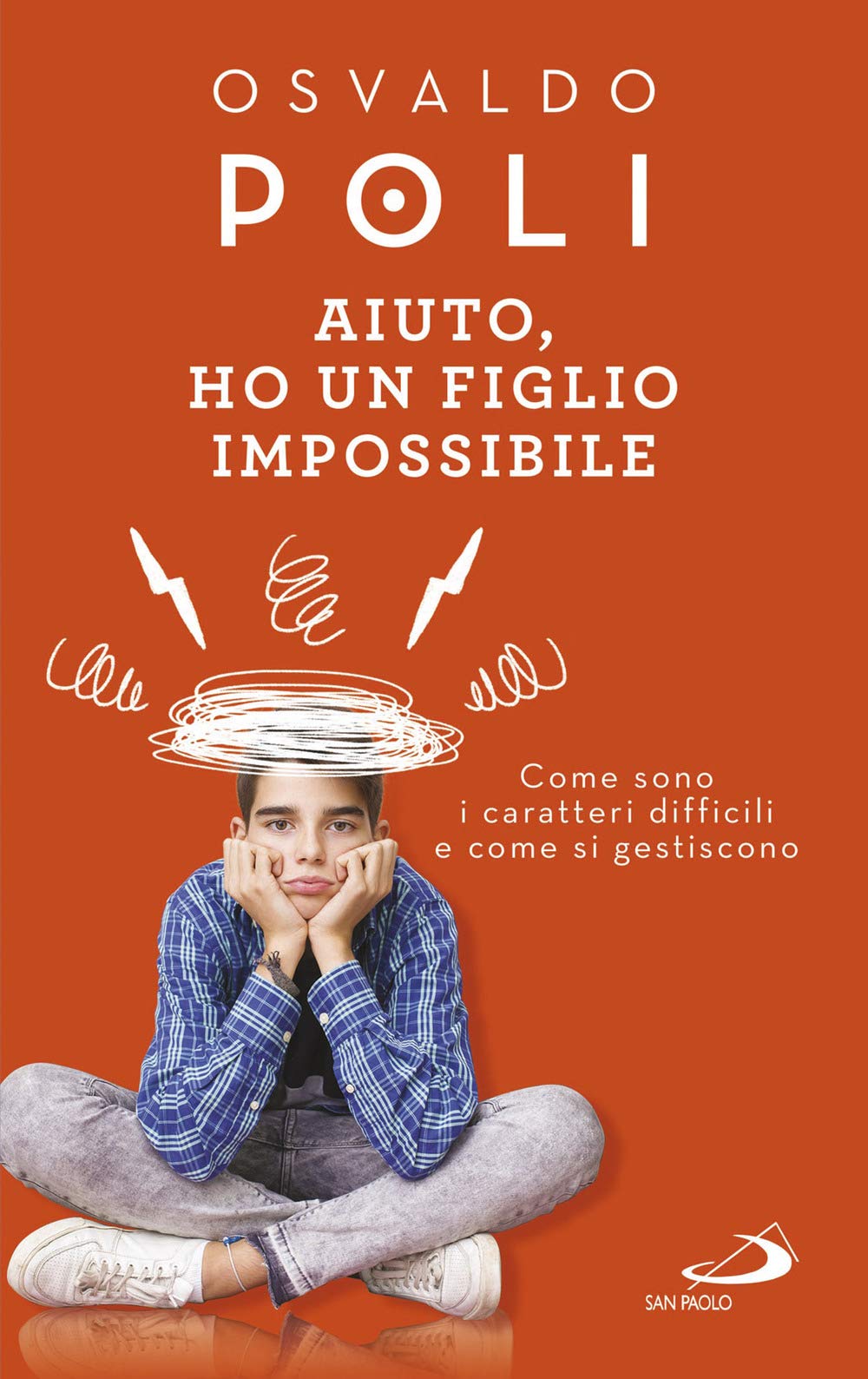 Aiuto, ho un figlio impossibile. Come sono i caratteri difficili e come si gestiscono (Progetto famiglia) Parents & Children