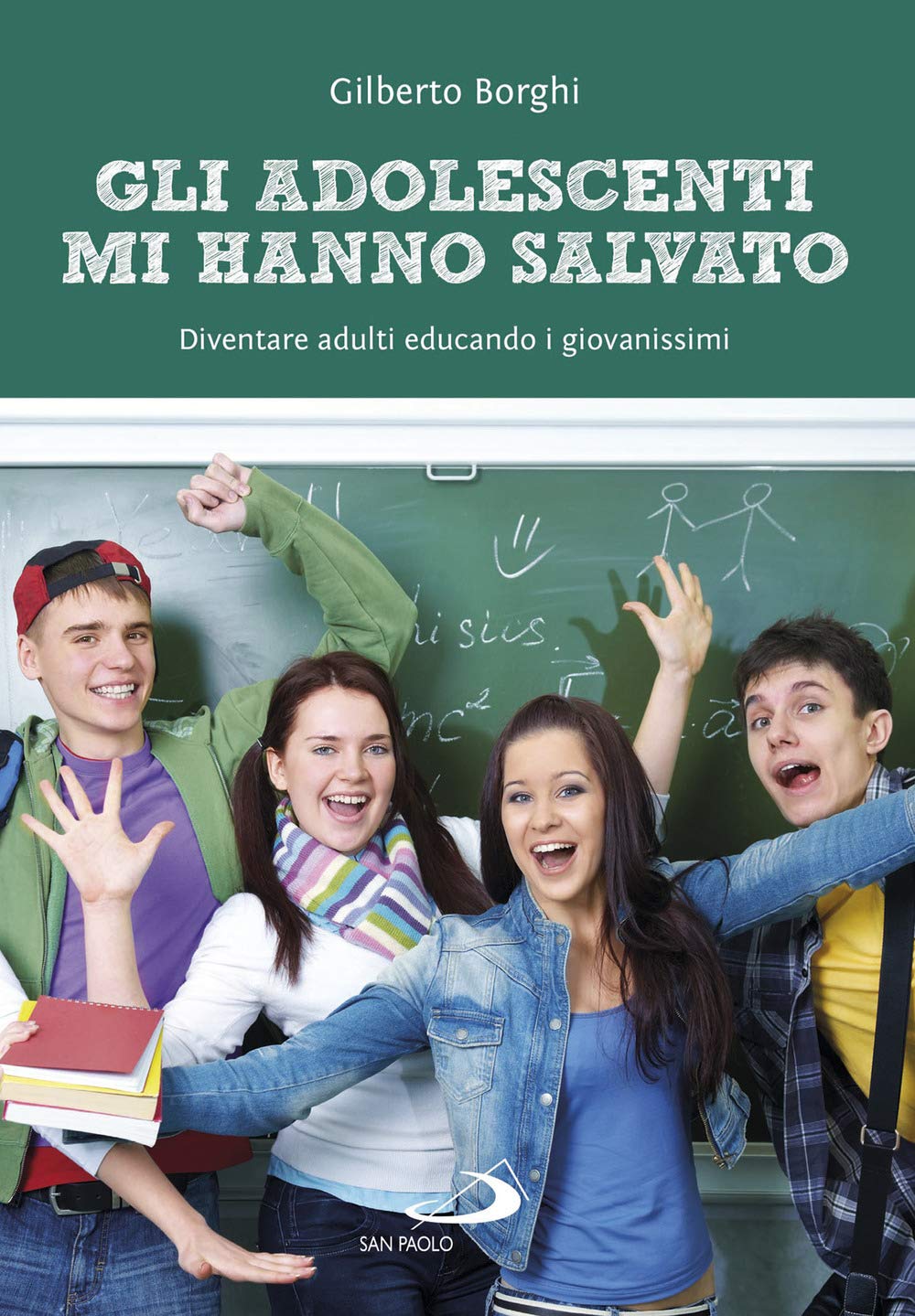 Gli adolescenti mi hanno salvato. Diventare adulti educando i giovanissimi book