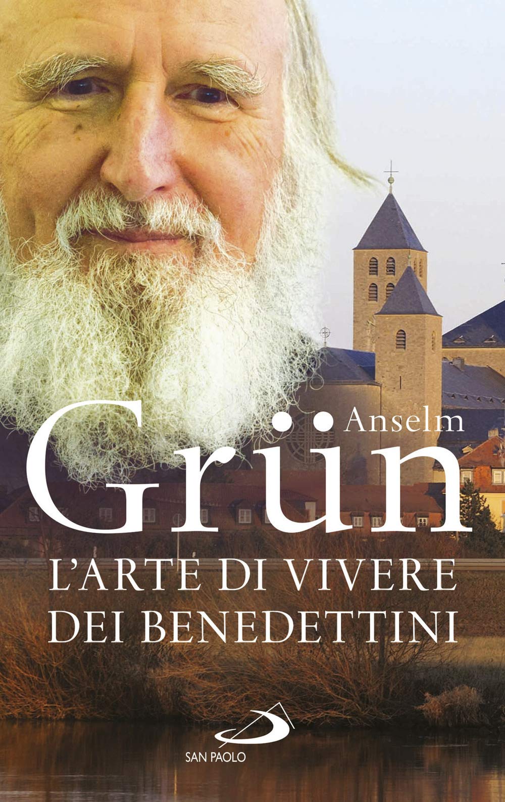 L'arte di vivere dei Benedettini. Come realizzare il potenziale presente nella nostra anima (Parole per lo spirito) Religion & Esotericism