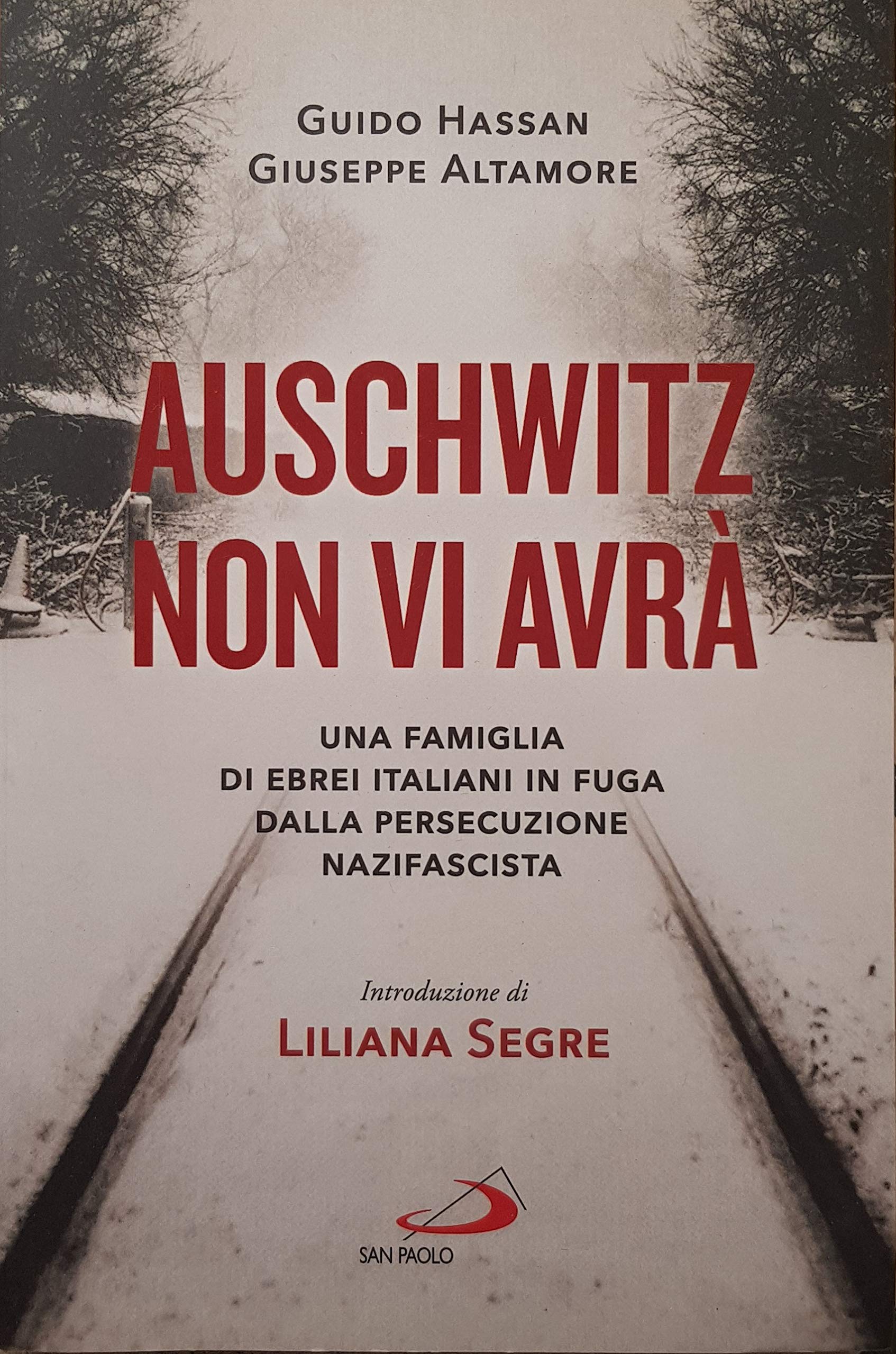 Auschwitz non vi avrà. Una famiglia di ebrei italiani in fuga dalla persecuzione nazifascista book