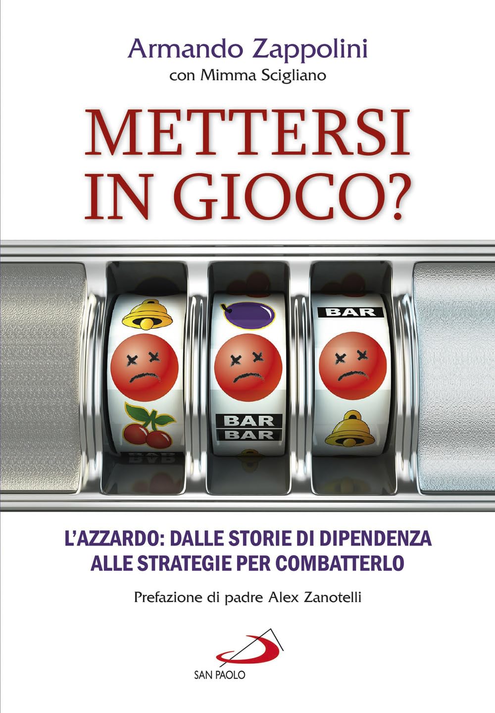 Mettersi in gioco? L’azzardo: dalle storie di dipendenza alle strategie per combatterlo (Le vele) Books