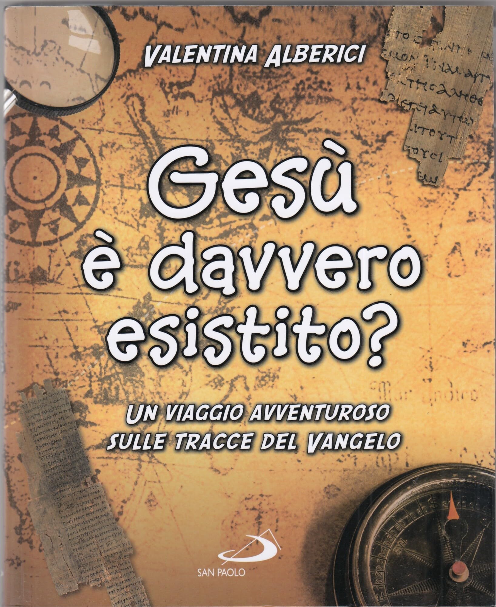 Gesù è davvero esistito? Un viaggio avventuroso sulle tracce di Gesù Non-fiction