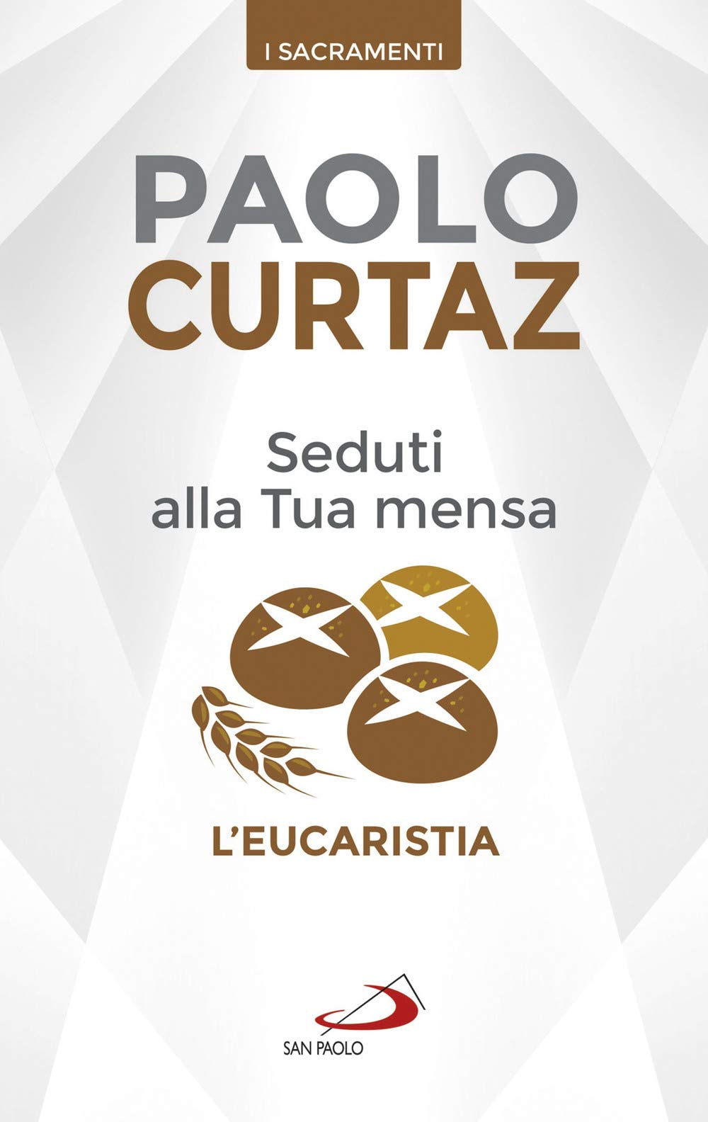 Seduti alla tua mensa. L'Eucaristia (I sacramenti. Riti) Second hand books on Religion & Esotericism