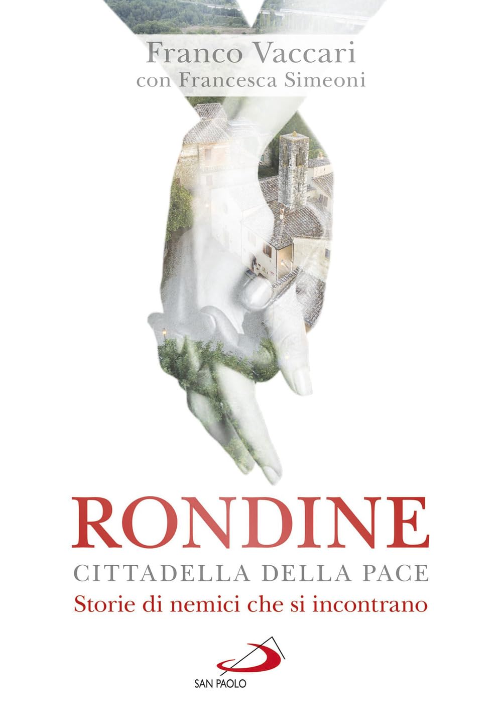 Rondine Cittadella della Pace. Storie di nemici che si incontrano (Le vele) Reference Books