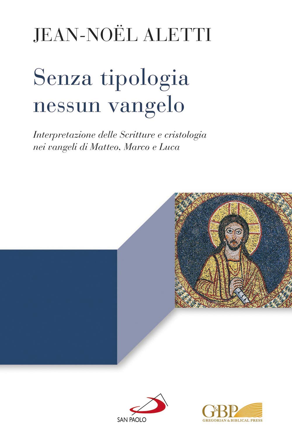 Senza tipologia nessun Vangelo.Figure bibliche e cristologia nei Sinottici Religion & Esotericism