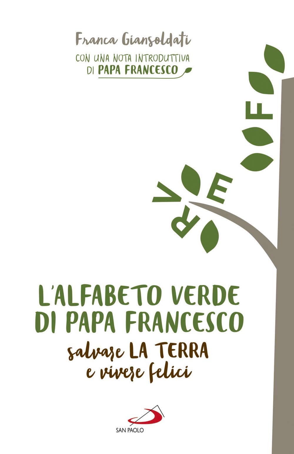 L'alfabeto verde di papa Francesco. Salvare la terra e vivere felici (Parole per lo spirito) Mathematics