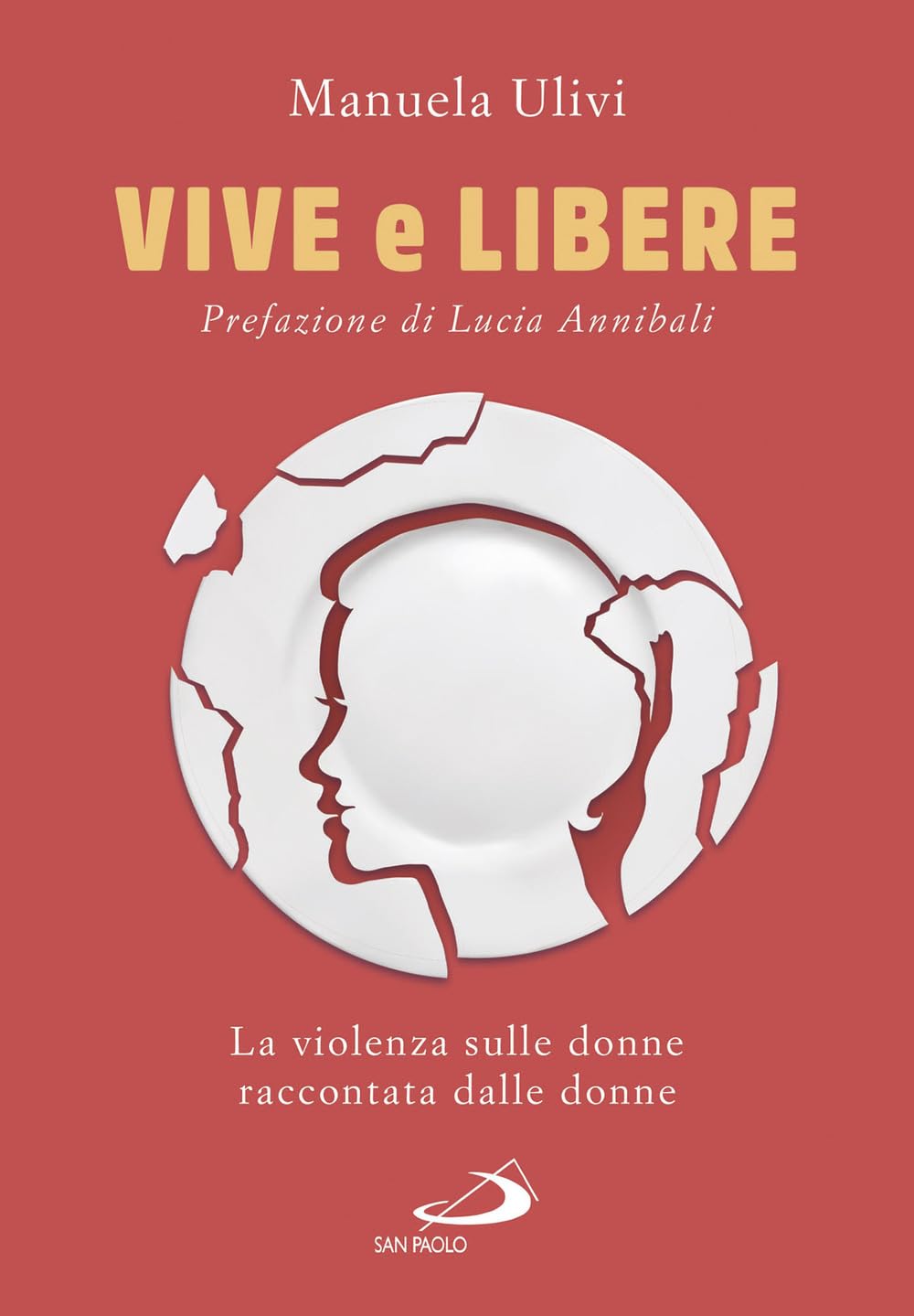 Vive e libere. La violenza sulle donne raccontata dalle donne (Le vele) Psychology