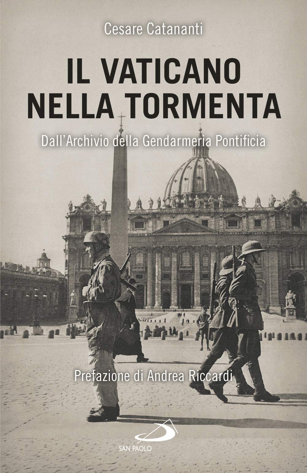 Il Vaticano nella tormenta. 1940-1944. La prospettiva inedita dell'Archivio della Gendarmeria Pontificia Religion & Esotericism
