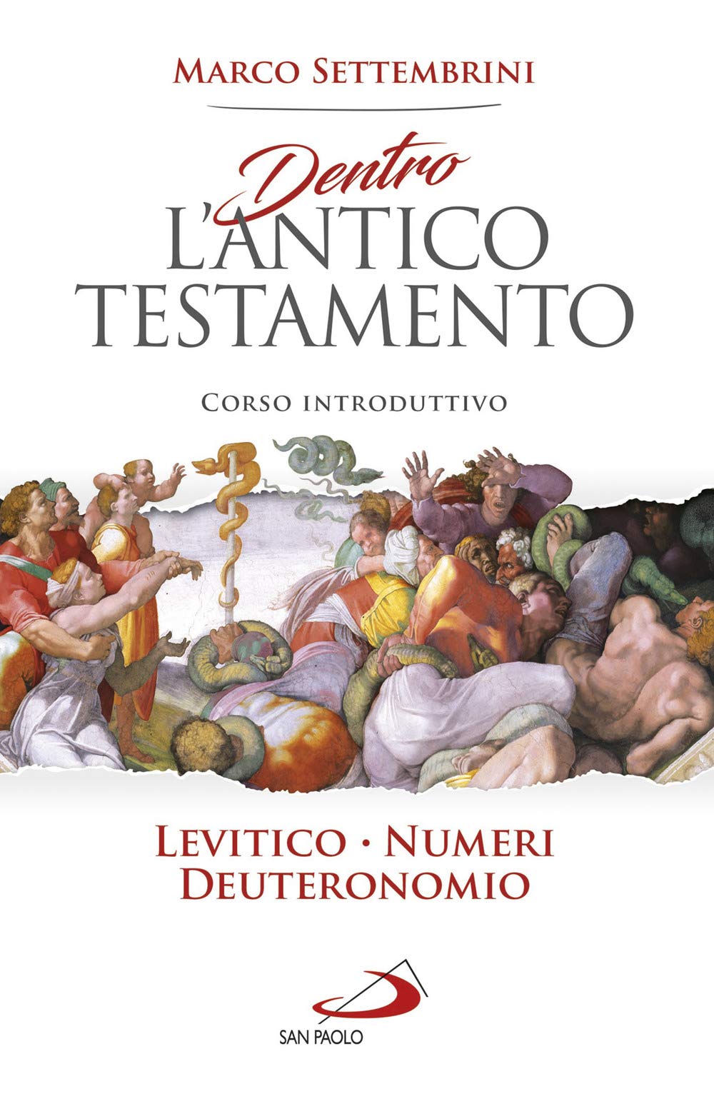 Dentro l'Antico Testamento. Corso introduttivo Levitico-Numeri-Deuteronomio book