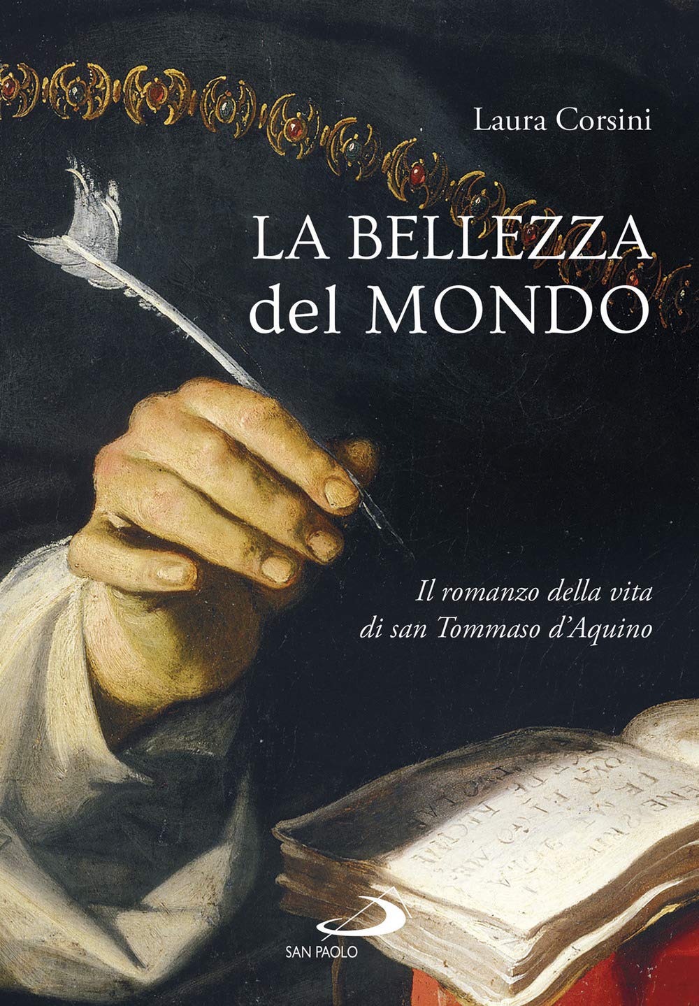 La bellezza del mondo. Il romanzo della vita di san Tommaso d'Aquino book