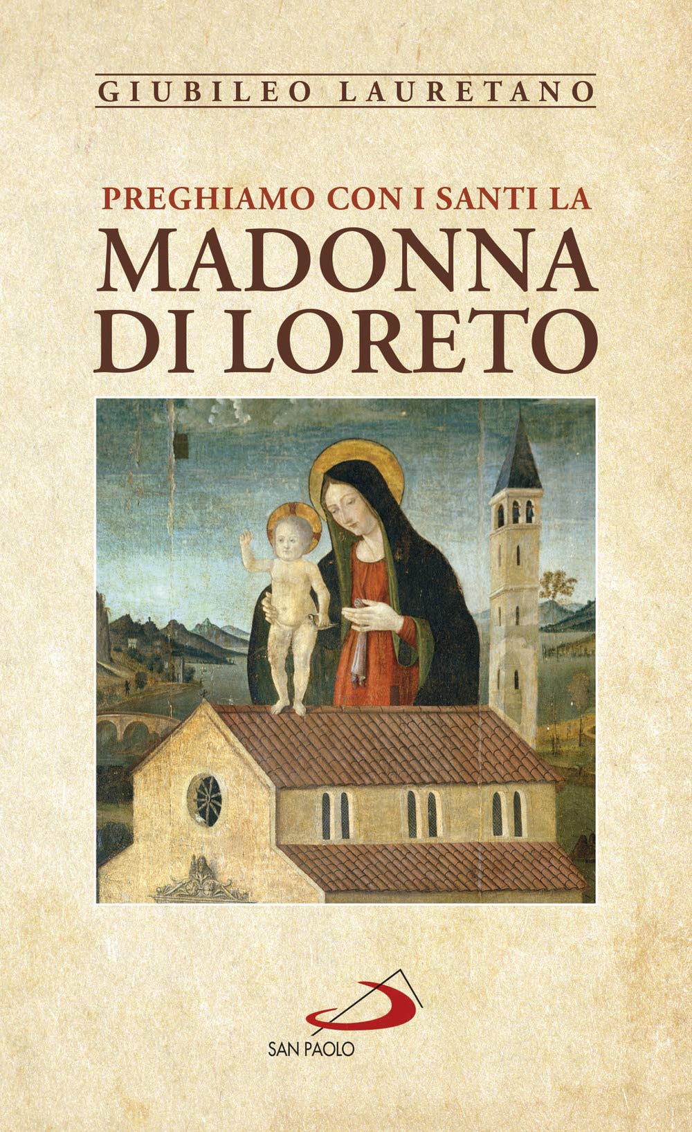 Preghiamo con i santi la Madonna di Loreto Religion & Esotericism