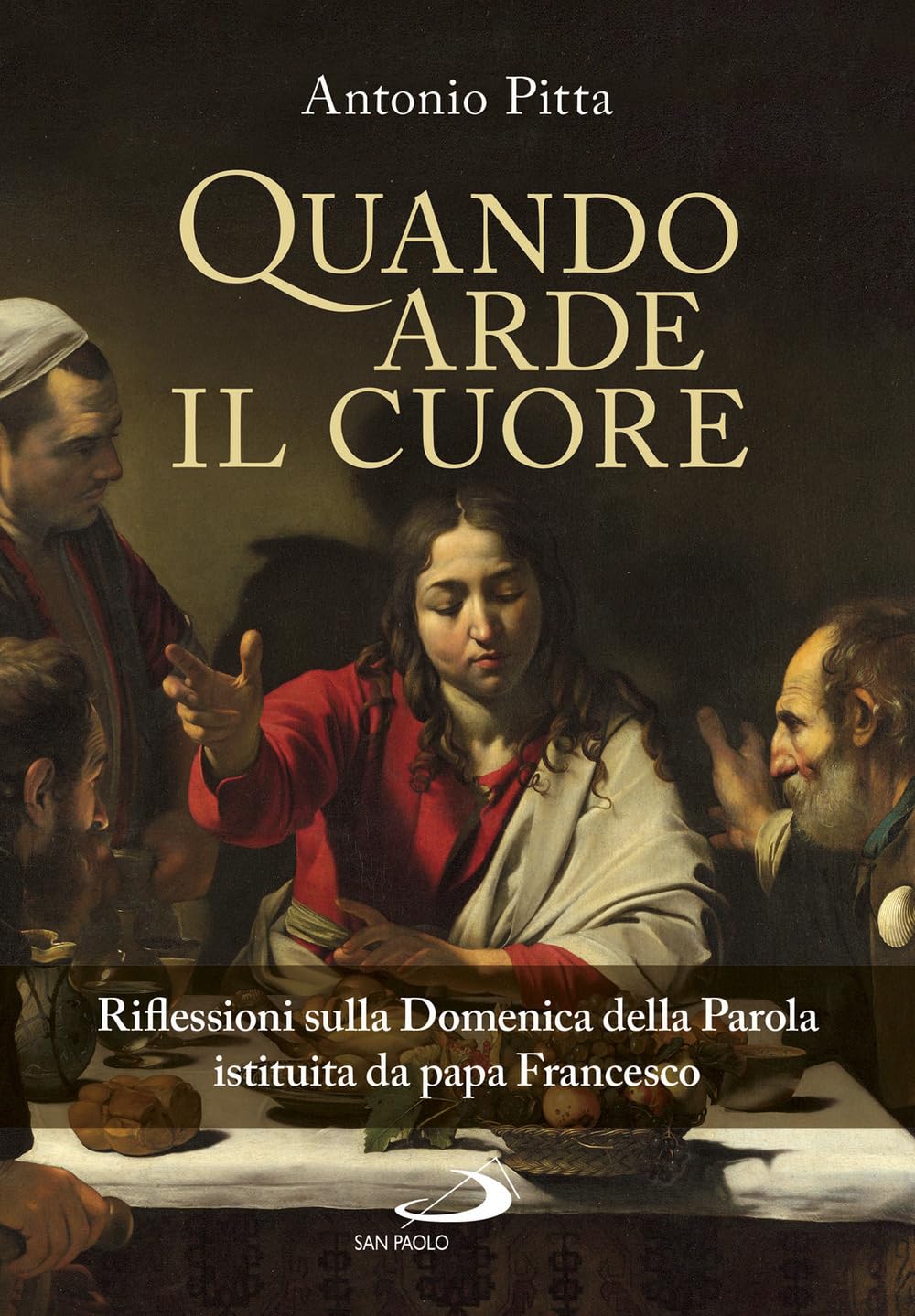 Quando arde il cuore. Riflessioni sulla Domenica della Parola istituita da papa Francesco book