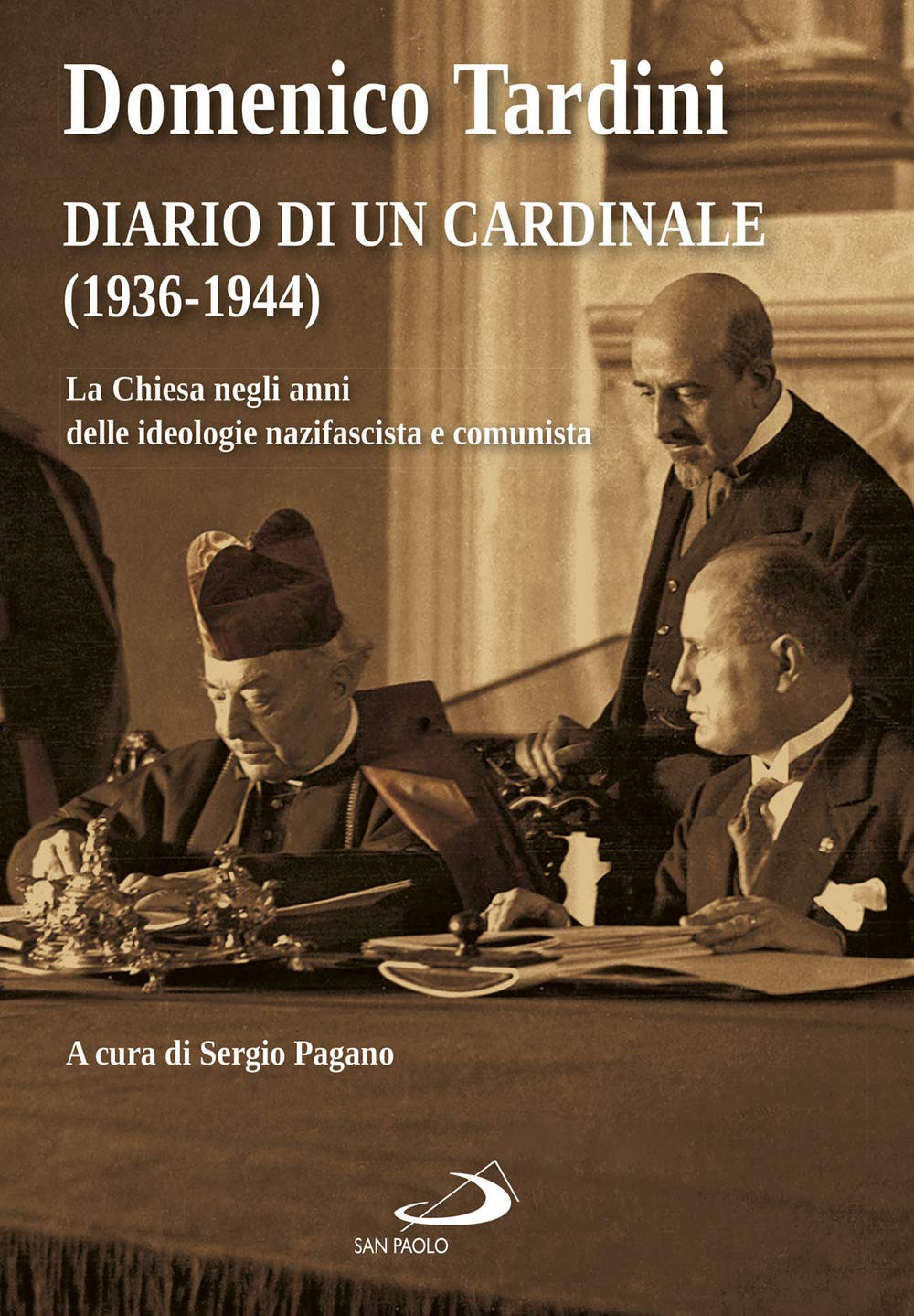 Diario di un cardinale (1936-1944). La Chiesa negli anni delle ideologie nazifascista e comunista book