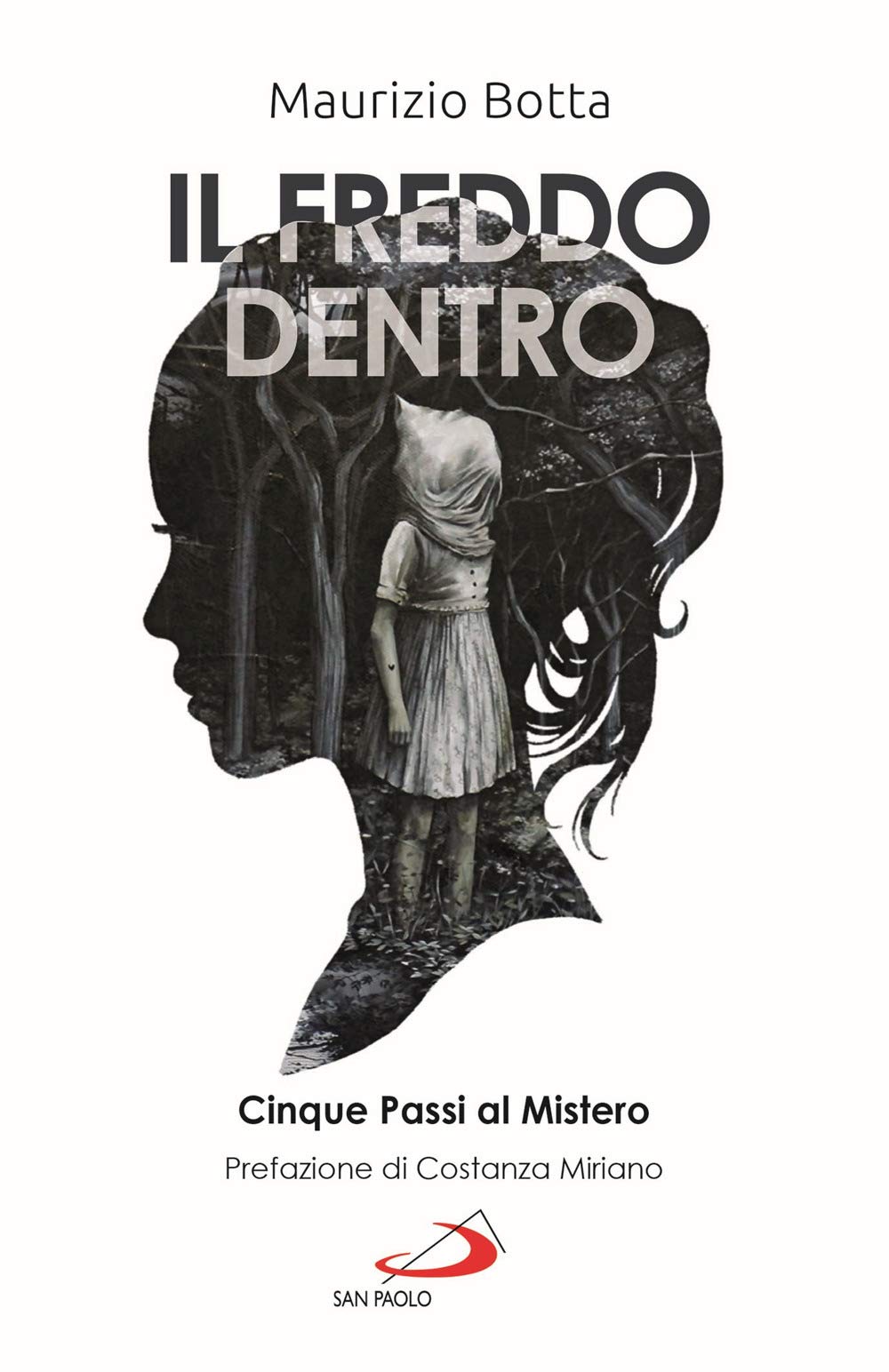 Il freddo dentro. Cinque passi al Mistero (Parole per lo spirito) Religion & Esotericism