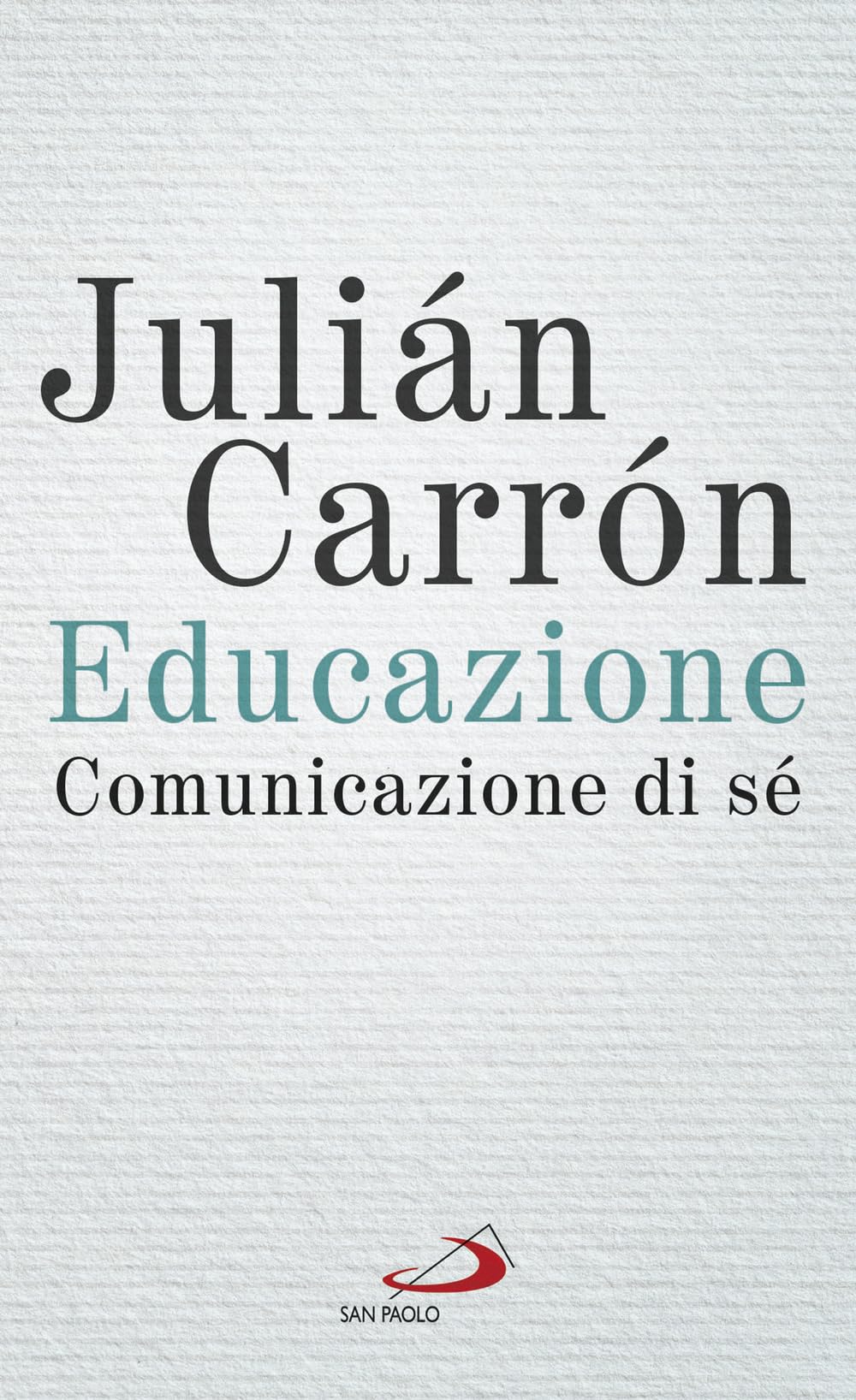 Educazione. Comunicazione di sé (Nuovi fermenti) Education & Training