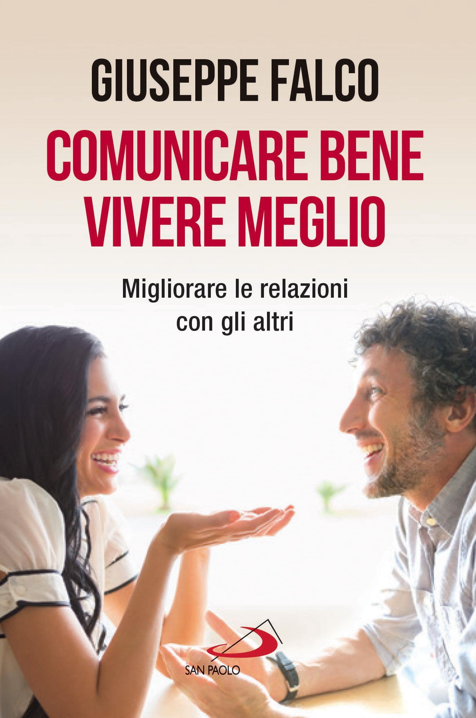 Comunicare bene, vivere meglio. Trappole e segreti della comunicazione interpersonale. Nuova ediz. book