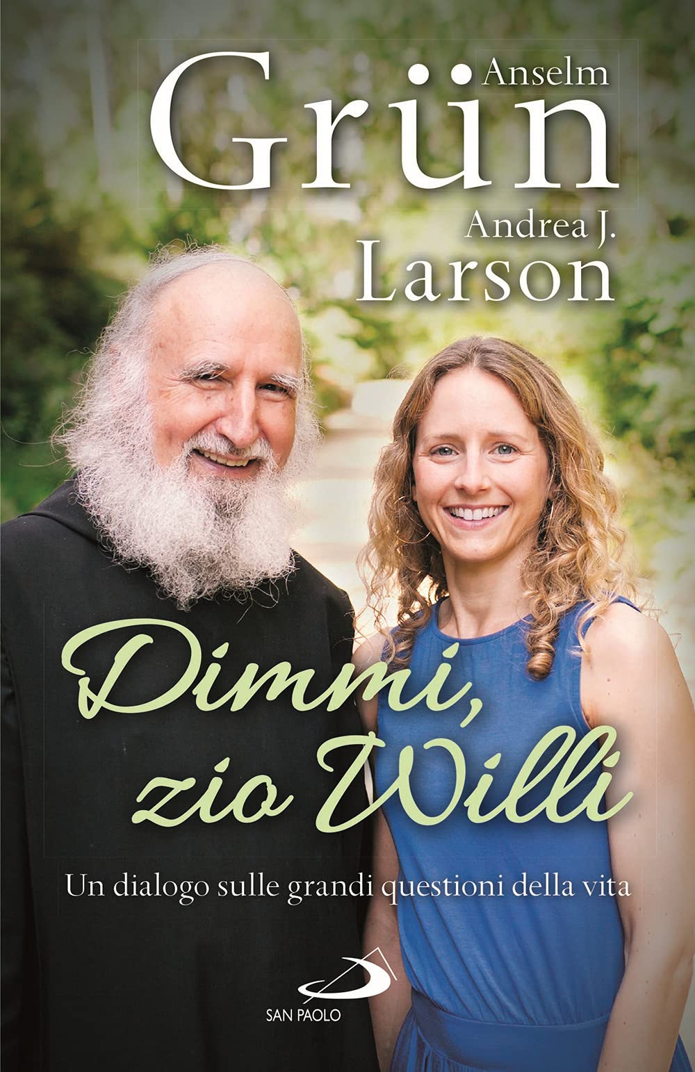 Dimmi, zio Willi. Un dialogo sulle grandi questioni della vita (Parole per lo spirito) Religion & Esotericism