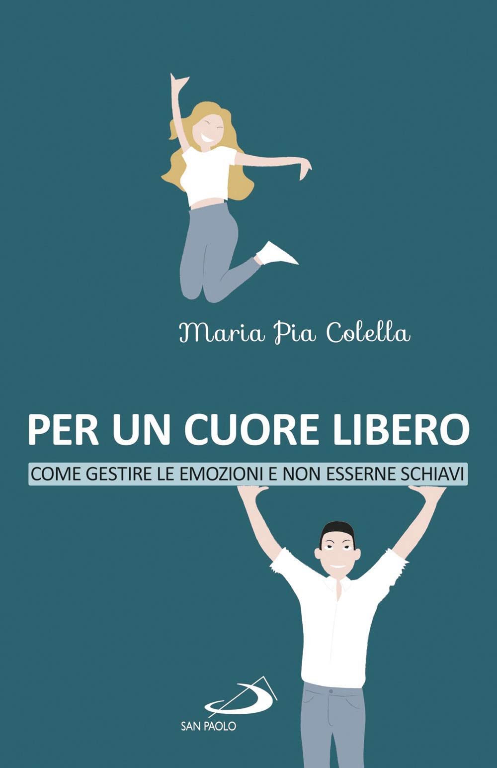 Per un cuore libero. Come gestire le emozioni e non esserne schiavi (Progetto famiglia) Books