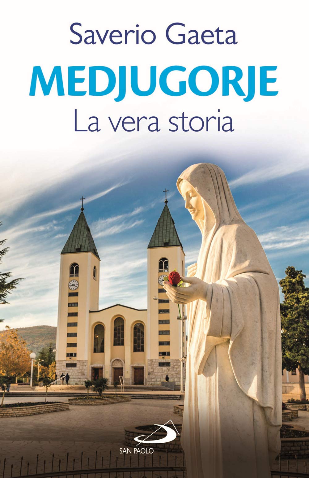 Medjugorje. La vera storia Religion & Esotericism