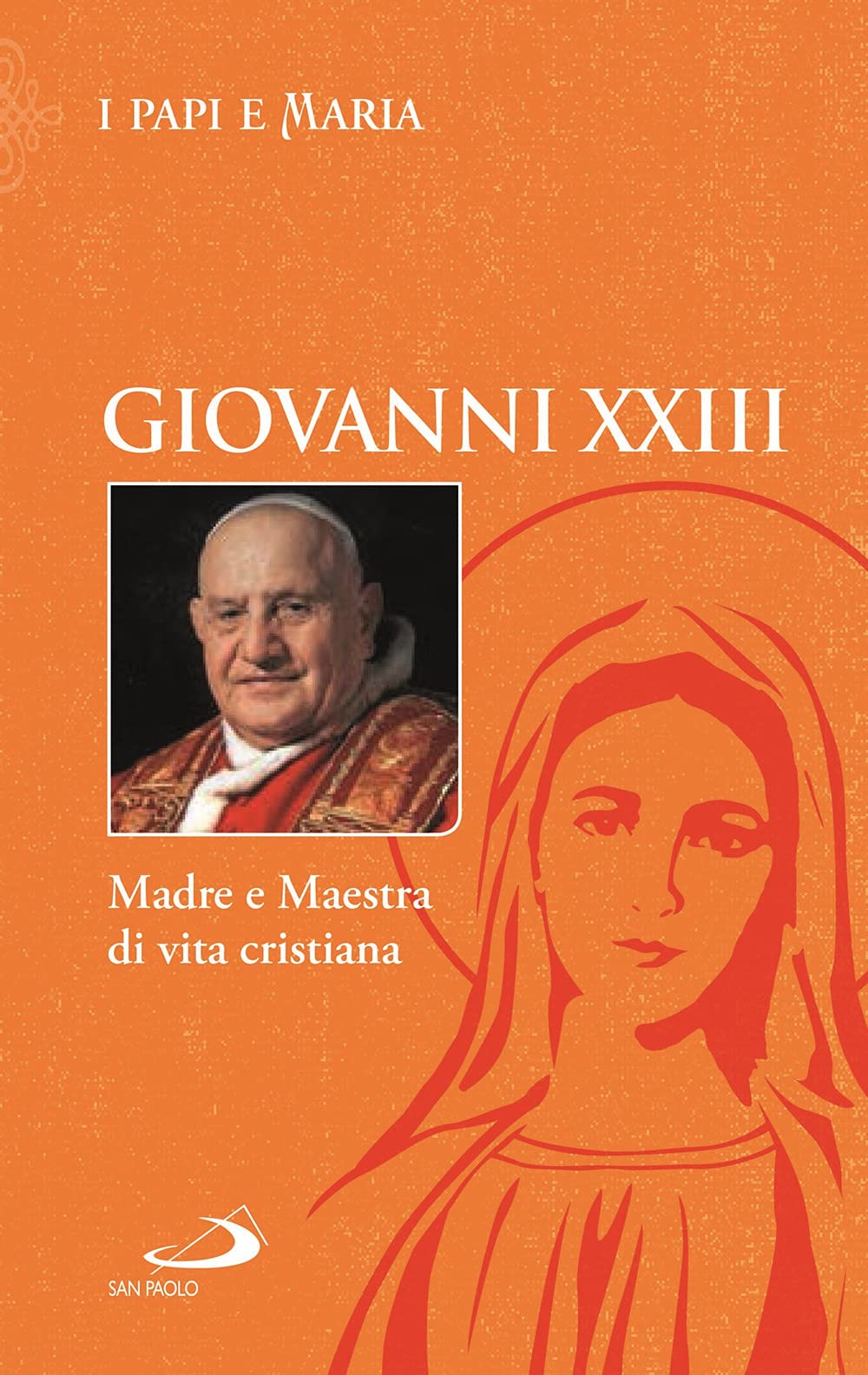 Madre e Maestra di vita cristiana (Modello e presenza) Religion & Esotericism
