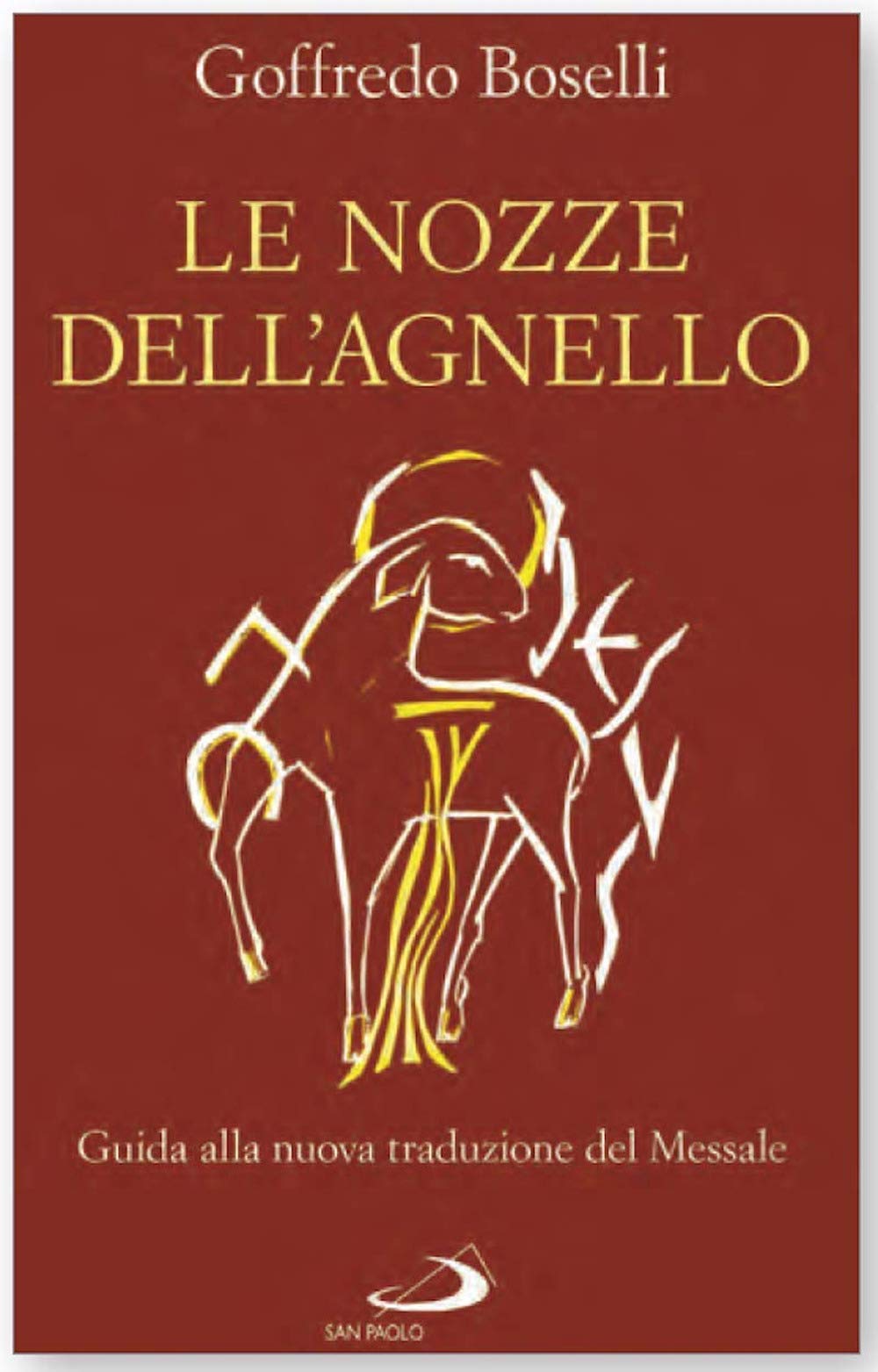 Le nozze dell'agnello. Guida alla nuova traduzione del Messale book