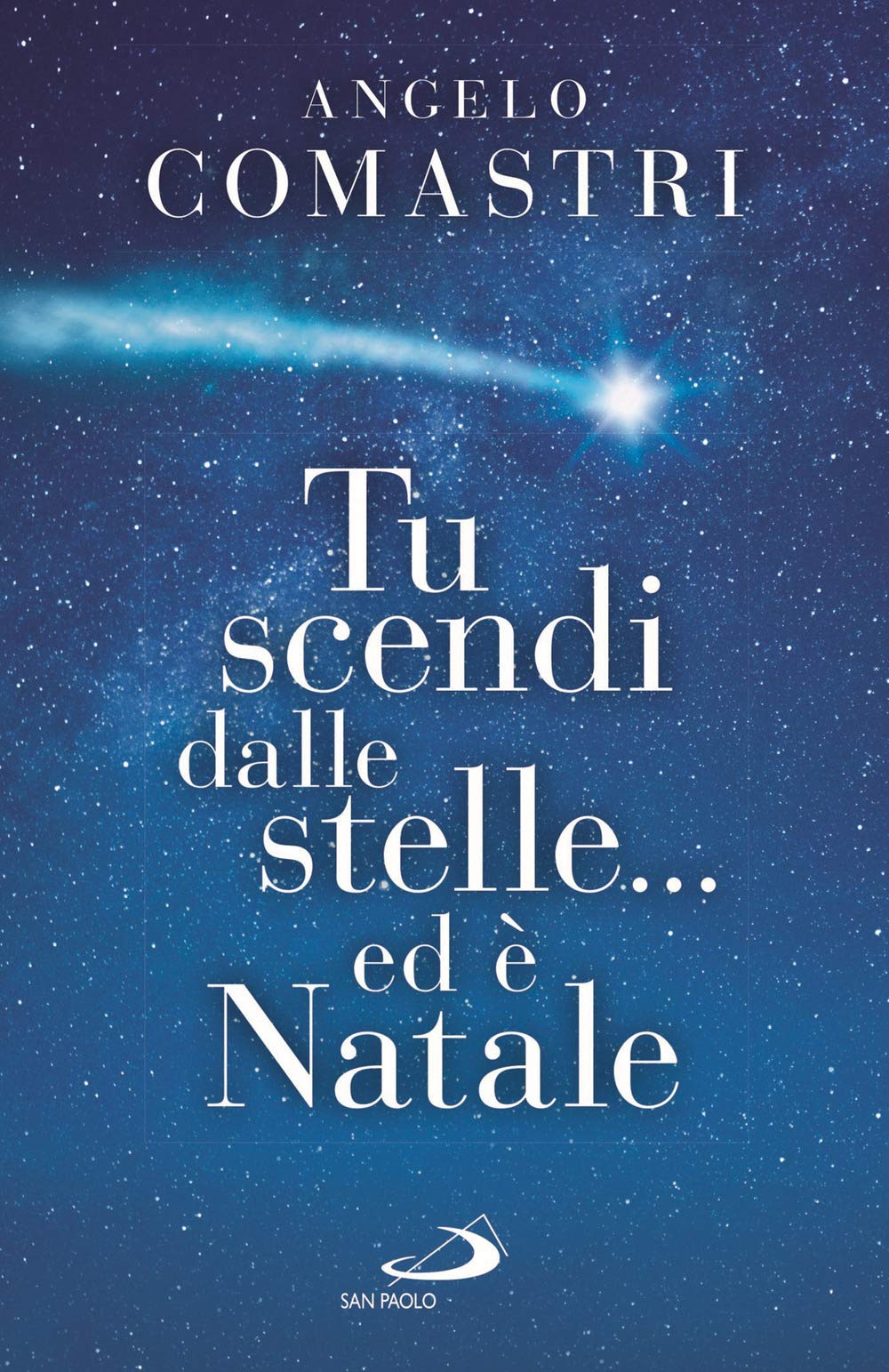 Tu scendi dalle stelle... ed è Natale (Dimensioni dello spirito) Religion & Esotericism