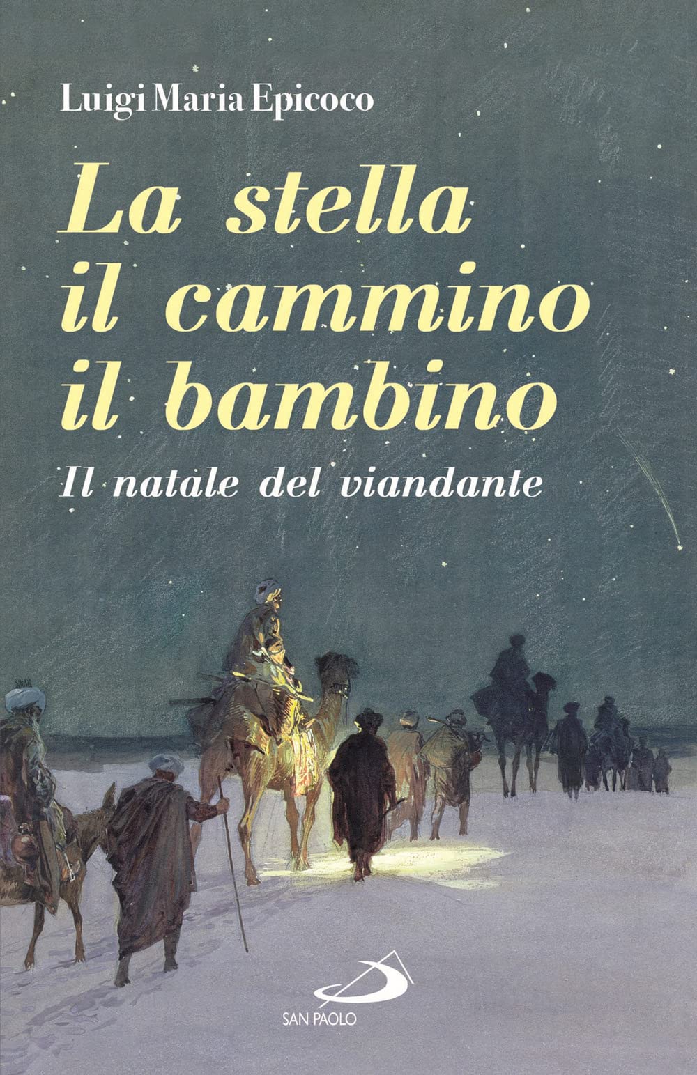 La stella, il cammino, il bambino. Il natale del viandante book