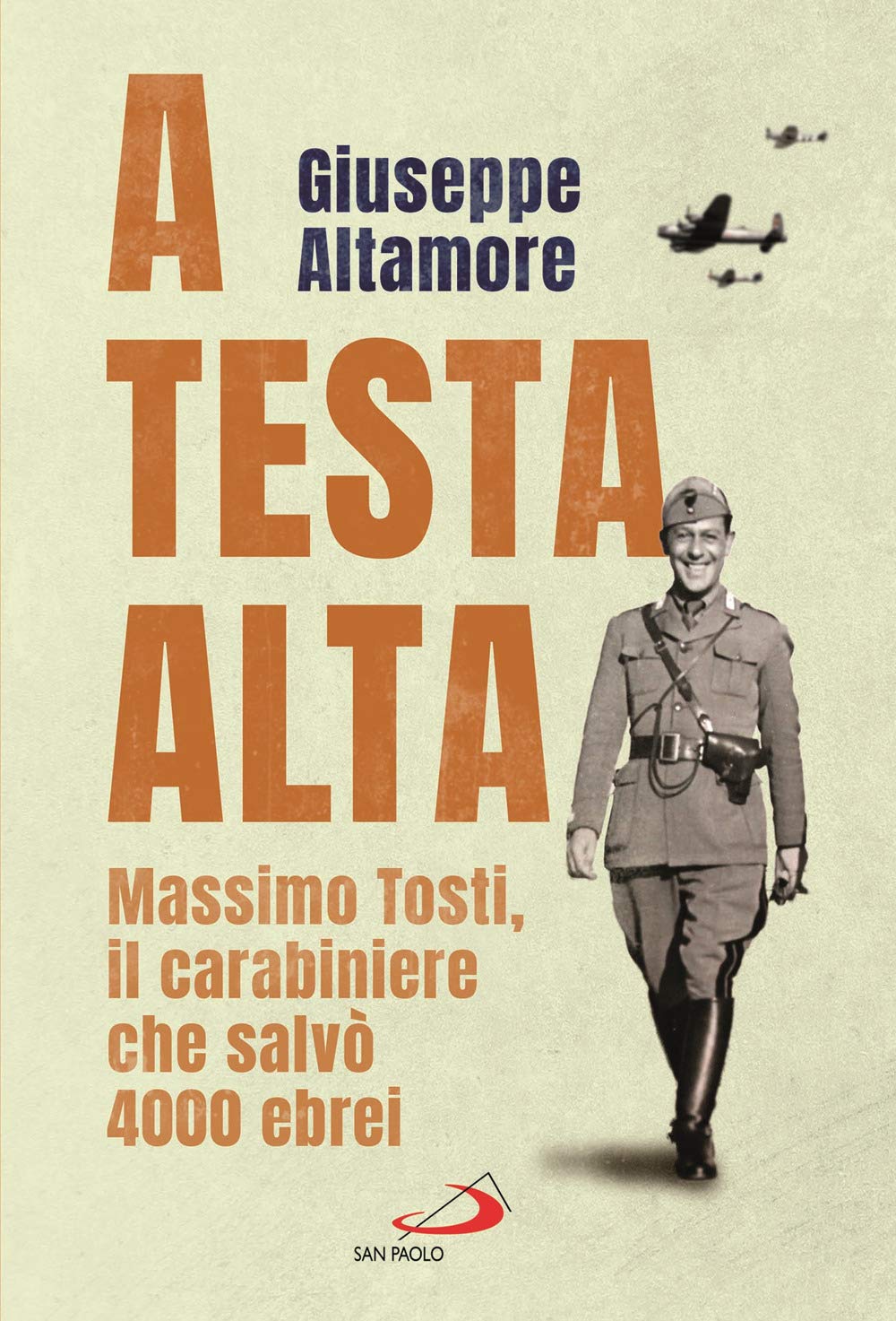 A testa alta. Massimo Tosti, il carabiniere che salvò 4000 ebrei book