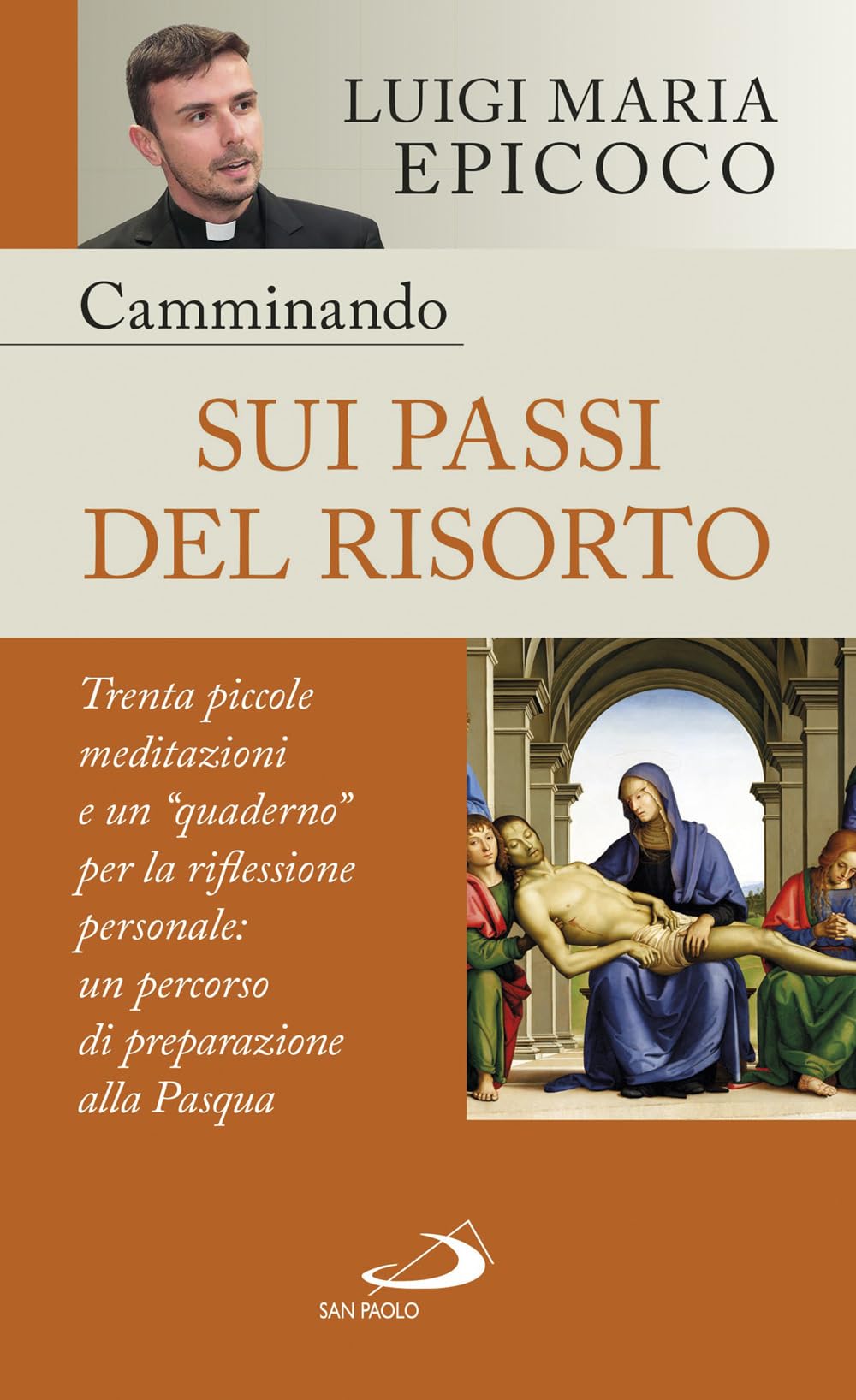 Camminando sui passi del Risorto. Trenta piccole meditazioni e un «quaderno» per la riflessione personale: un percorso di preparazione alla Pasqua (Nuovi fermenti) Religion & Esotericism