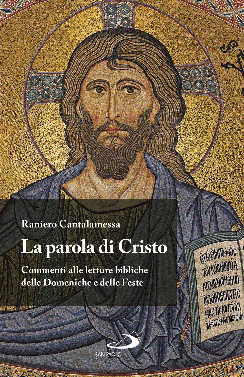 La Parola di Cristo. Commenti alle letture bibliche delle Domeniche e delle Feste Religion & Esotericism