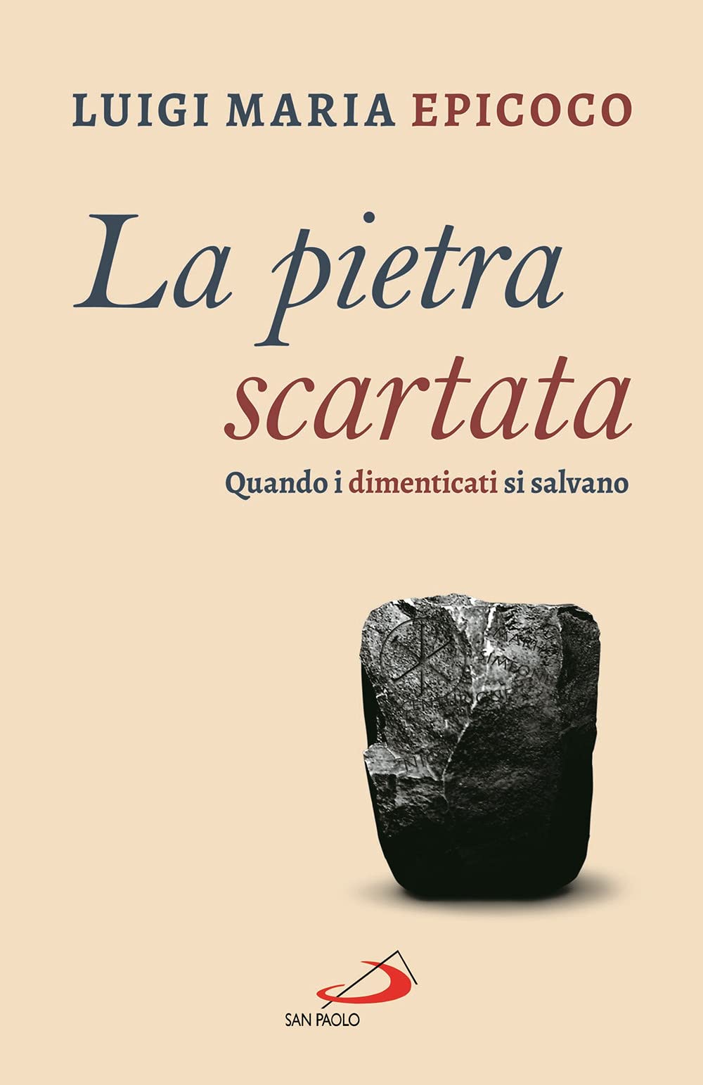 La pietra scartata. Quando i dimenticati si salvano (Dimensioni dello spirito) Religion & Esotericism