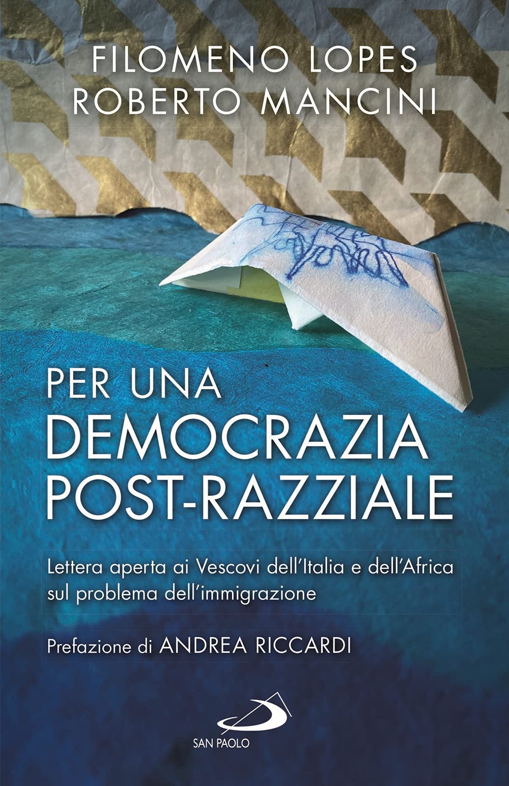 Per una democrazia post-razziale. Lettera aperta ai Vescovi dell'Italia e dell'Africa sul problema dell'immigrazione Books