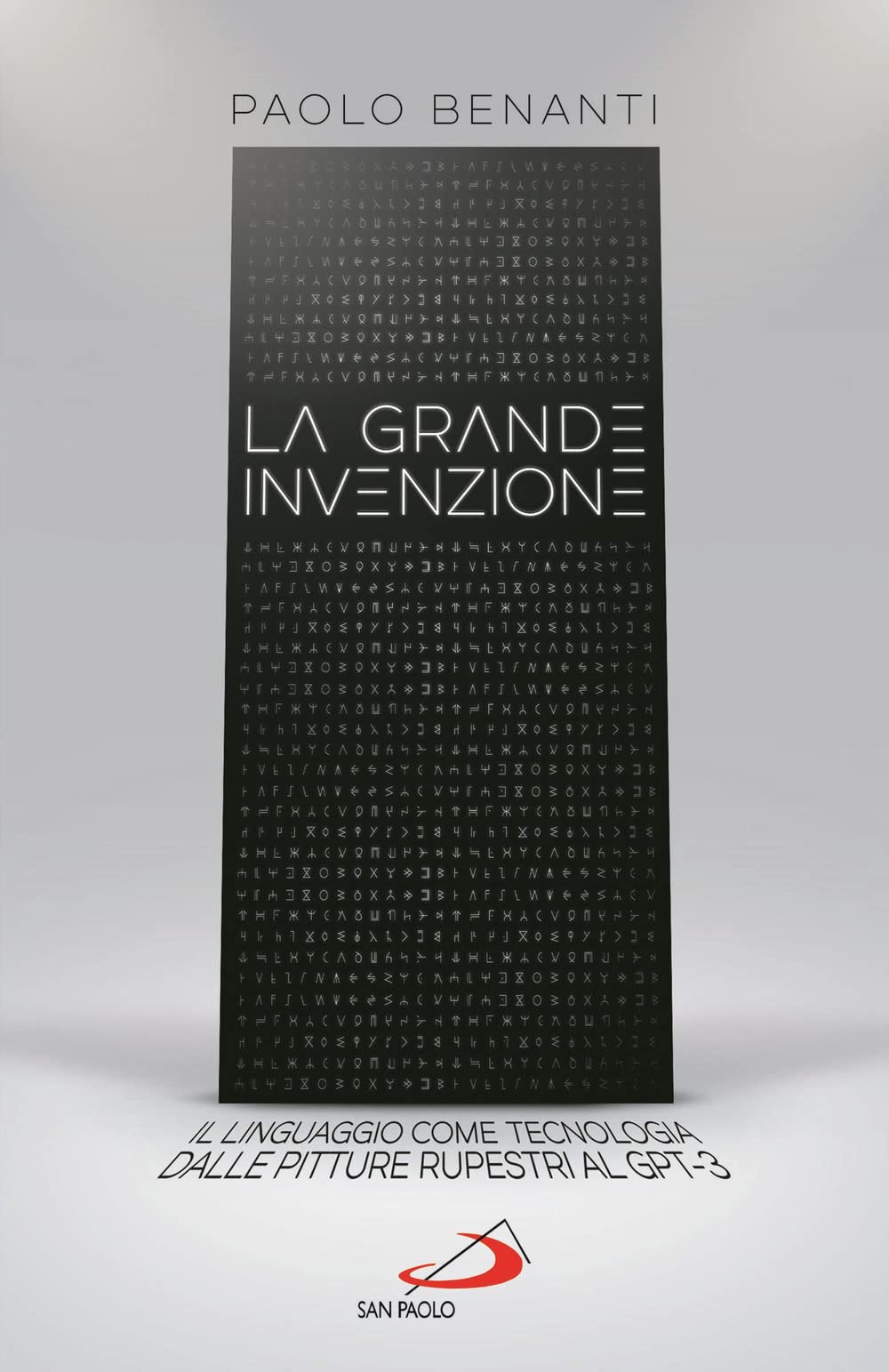 La grande invenzione. Il linguaggio come tecnologia, dalle pitture rupestri al GPT-3 book