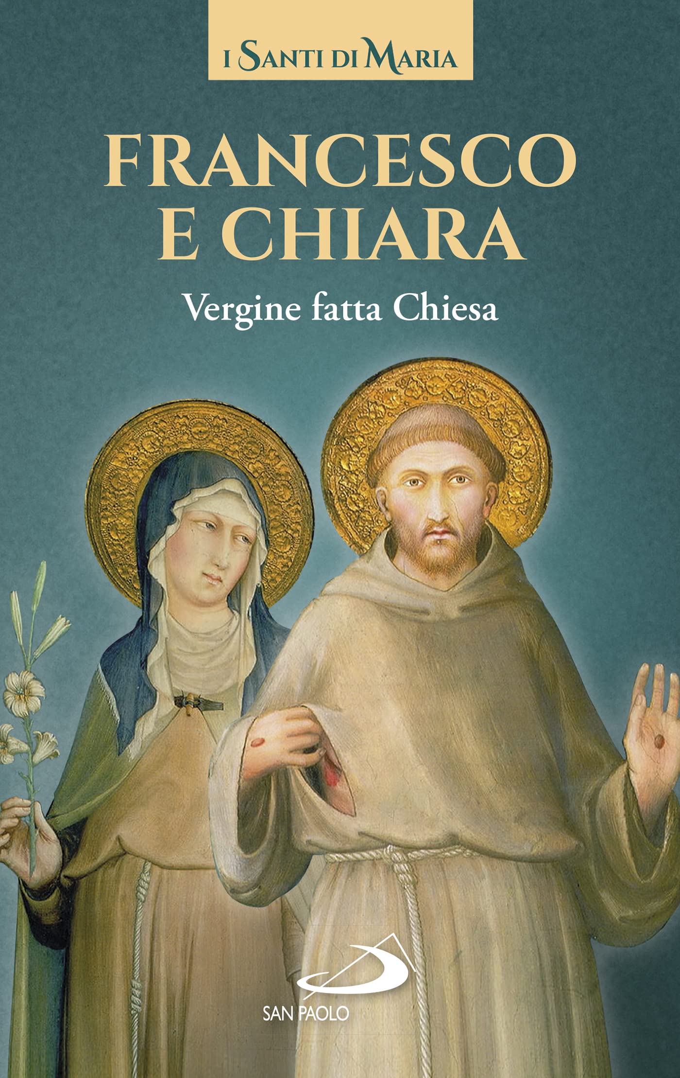 Francesco e Chiara. Vergine fatta Chiesa (Modello e presenza) Religion & Esotericism