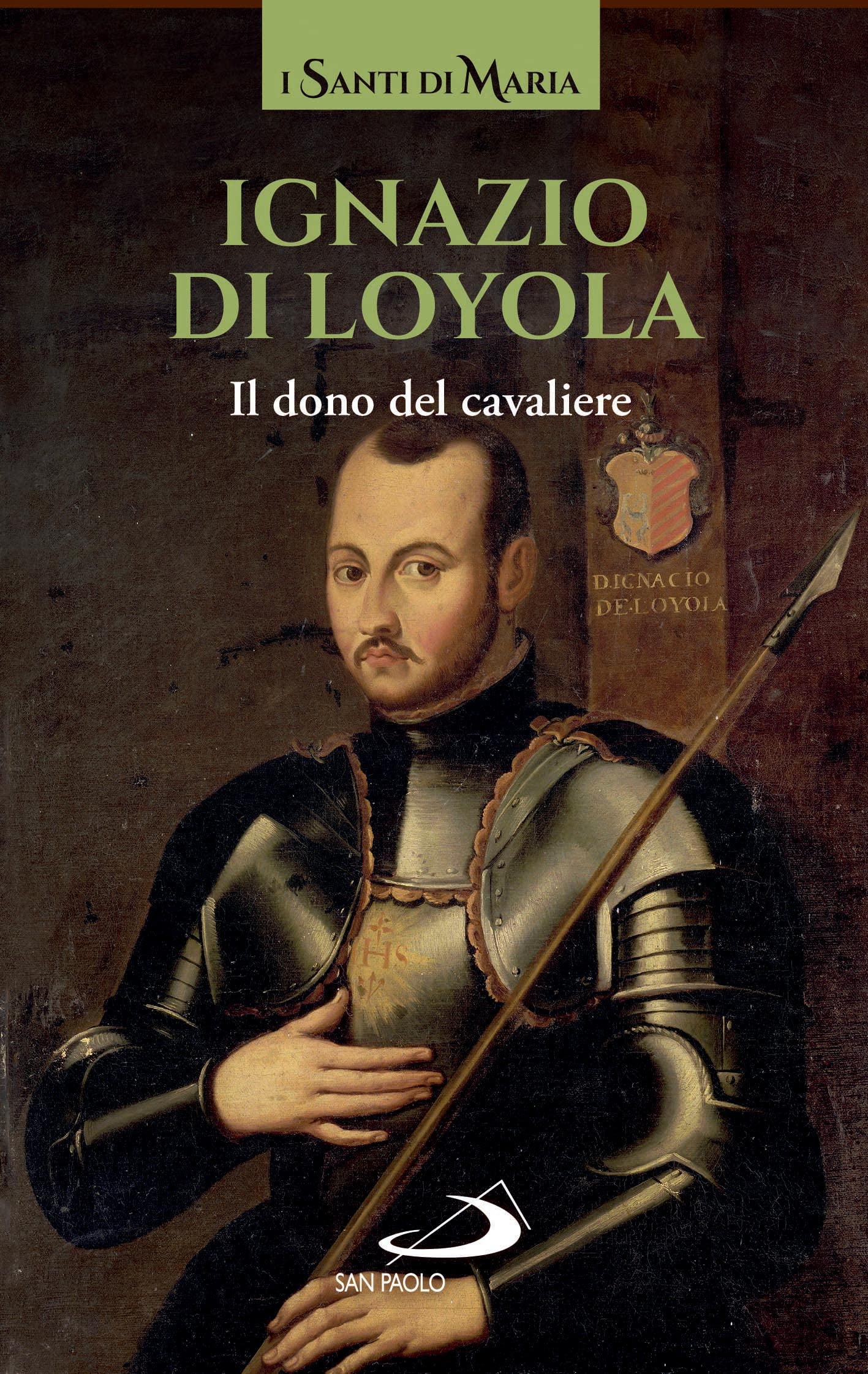 Ignazio di Loyola. Il dono del cavaliere book