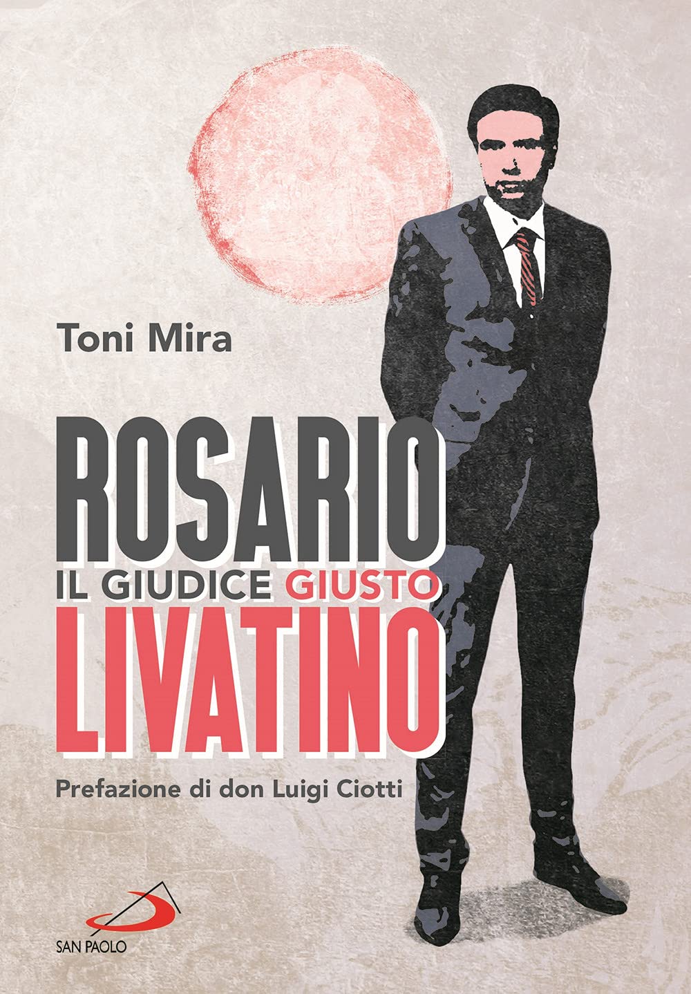 Rosario Livatino. Il giudice giusto book