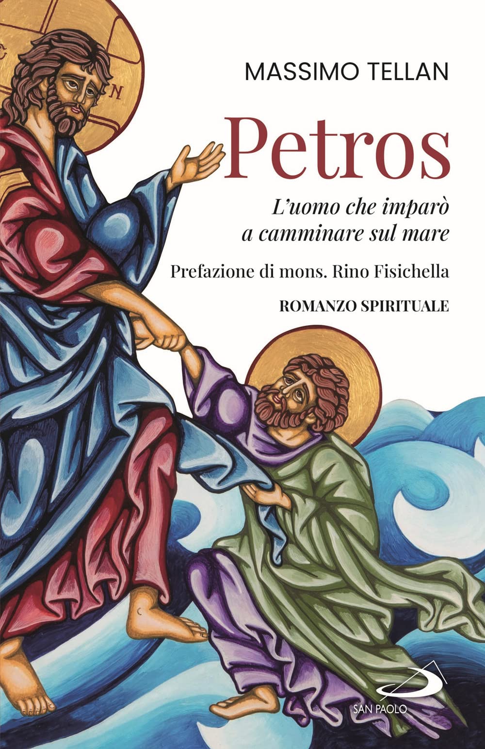 Petros. L'uomo che imparò a camminare sul mare Religion & Esotericism