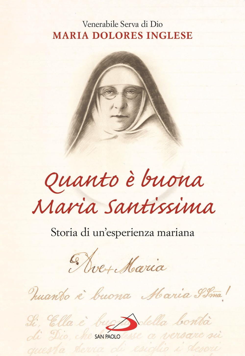 Quanto è buona Maria Santissima. Storia di un'esperienza mariana (Testimoni del nostro tempo) Philosophy