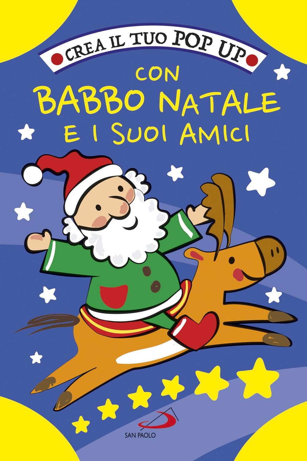 Crea il tuo pop up con Babbo Natale e i suoi amici. Ediz. a colori book