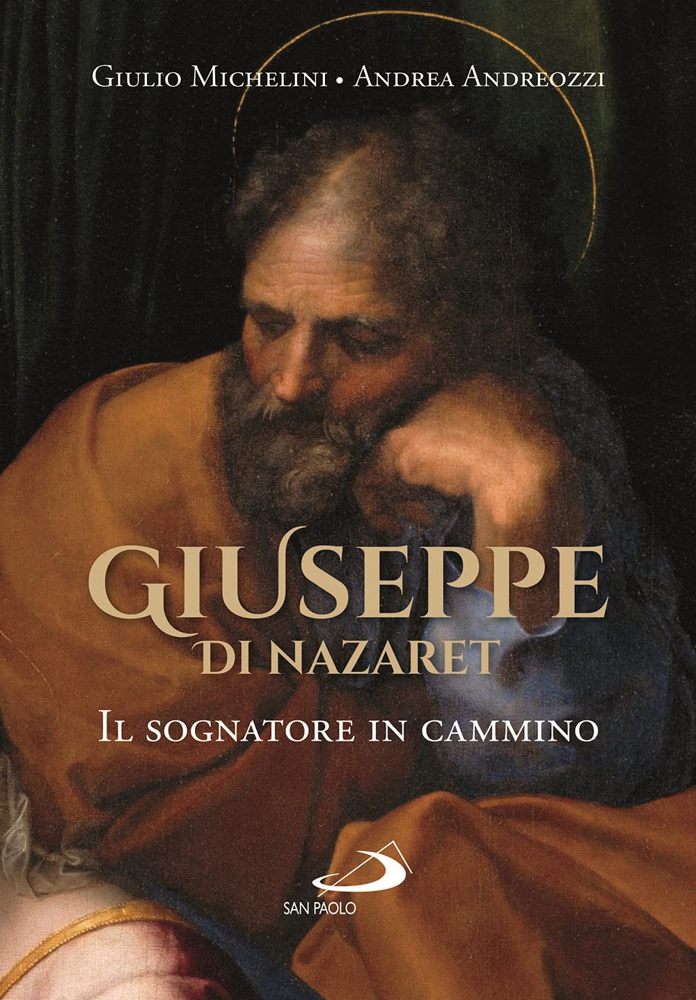 Giuseppe di Nazaret. Il sognatore in cammino Religion & Esotericism