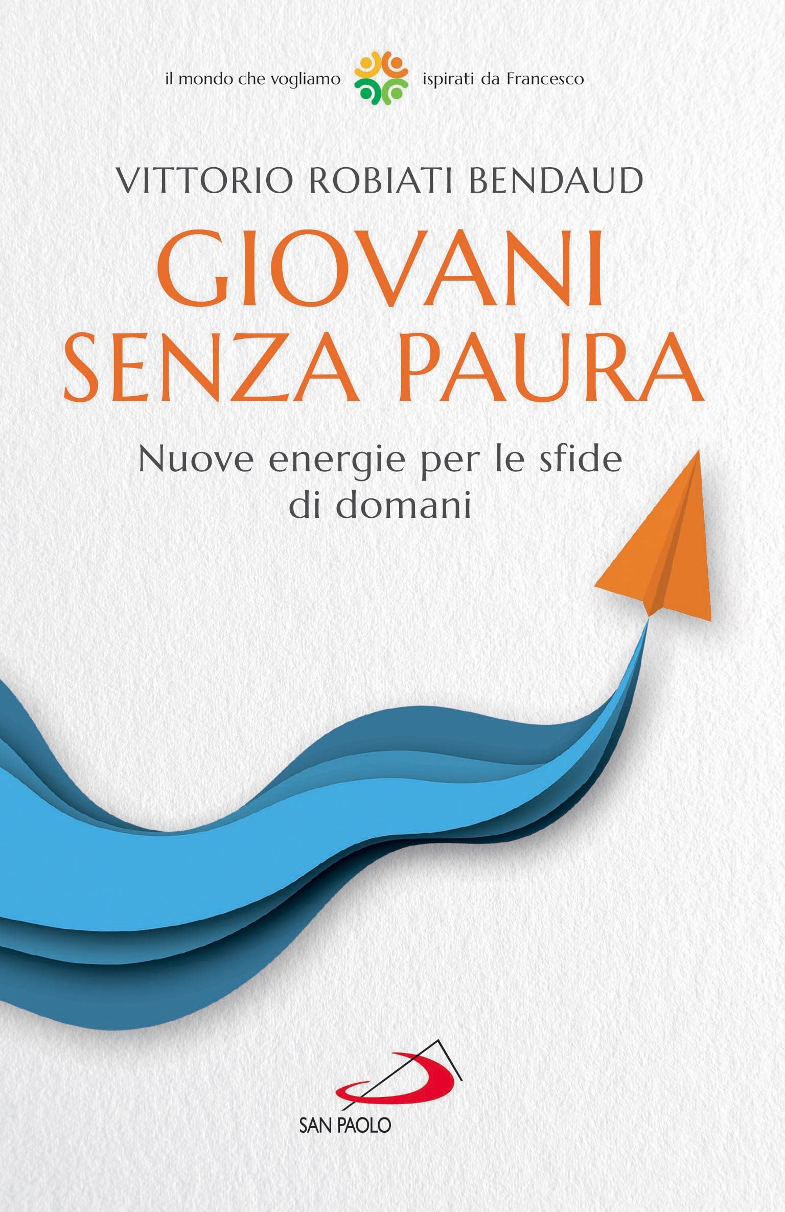 Giovani senza paura. Nuove energie per le sfide di domani Religion & Esotericism