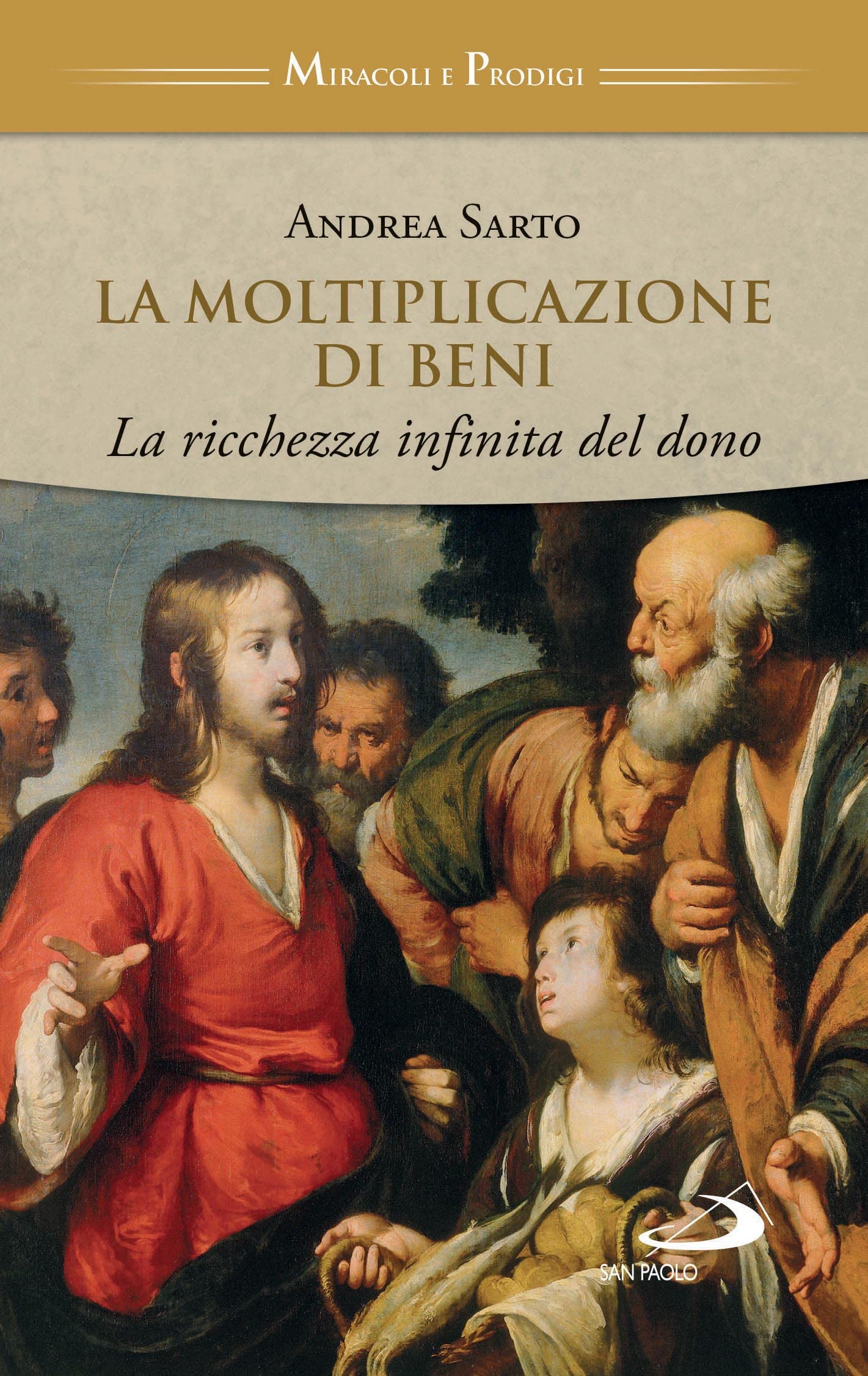 La moltiplicazione di beni. La ricchezza infinita del dono book